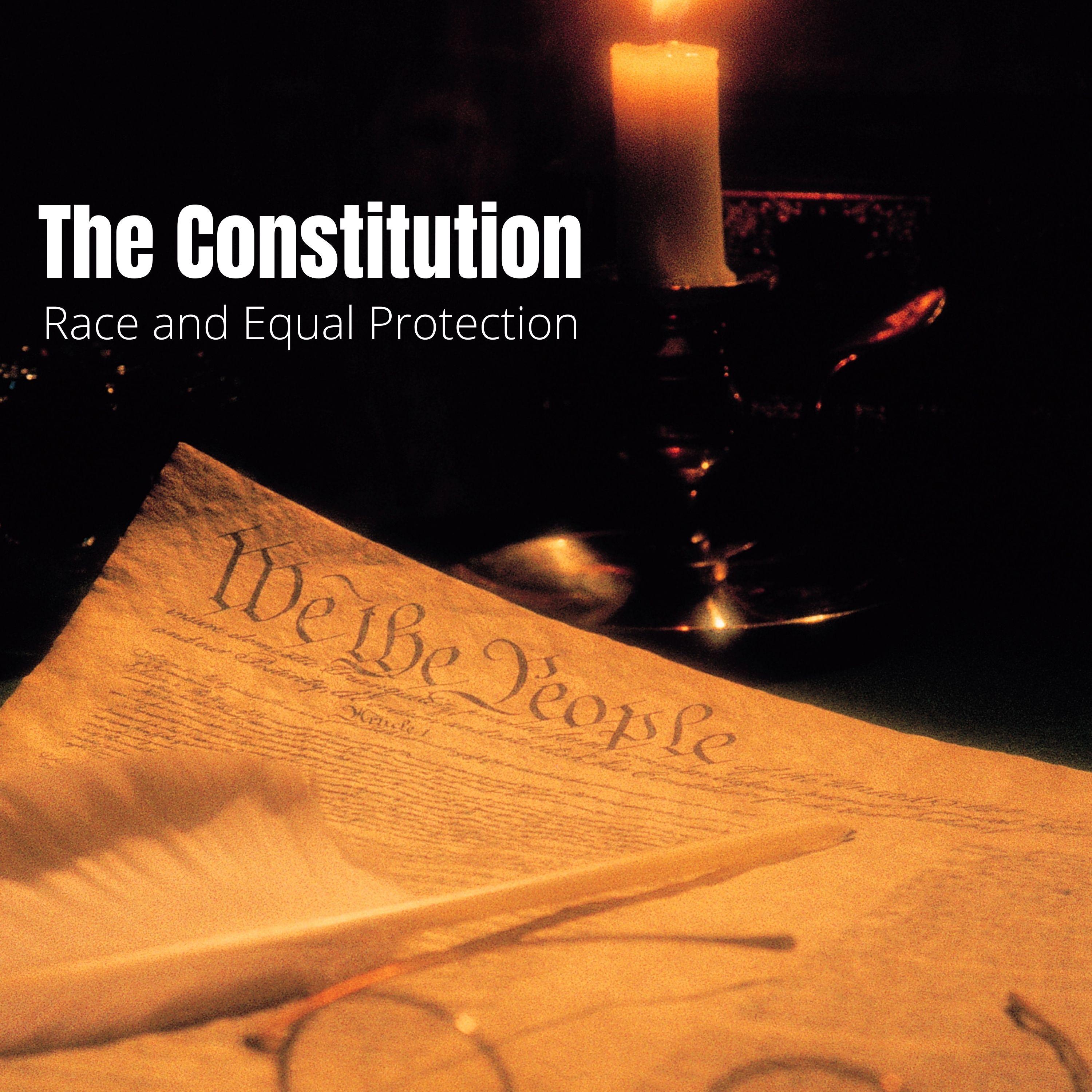 Constitutional Law - Lecture Four: Race and Equal Protection