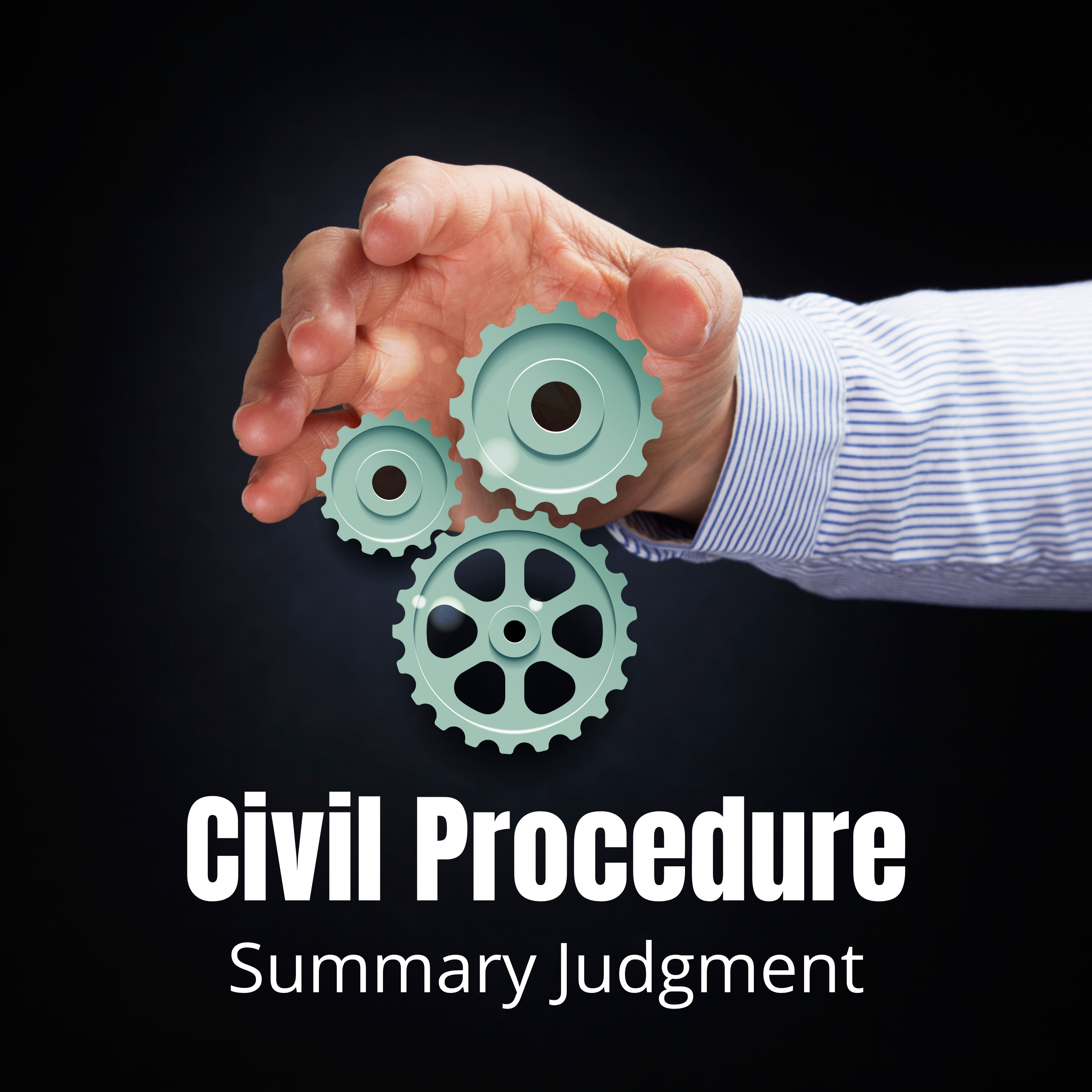 Civil Procedure - Lecture 6 - Summary Judgment