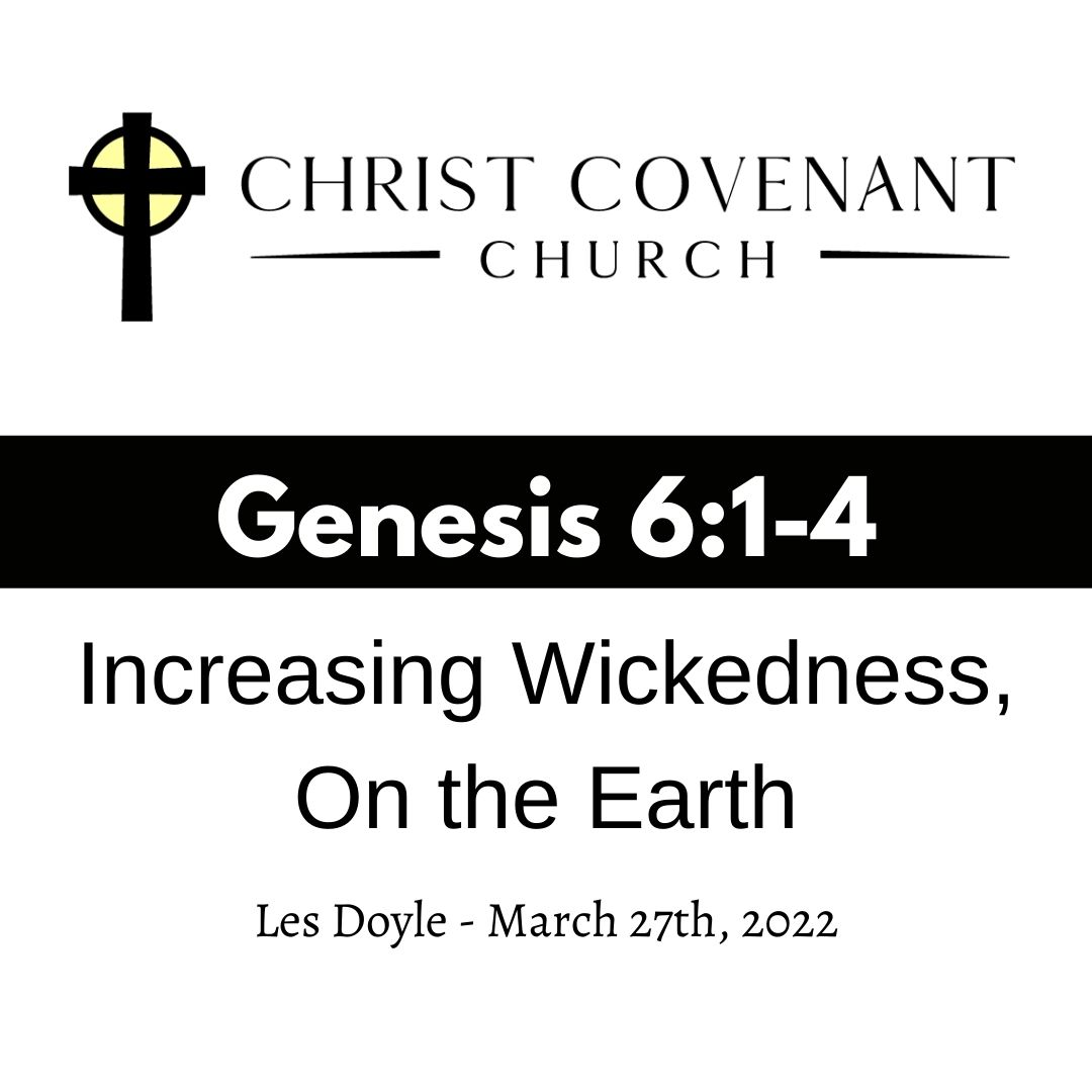 Ep. 79 – Increasing Wickedness on the Earth – Genesis 6 1-4 Les Doyle