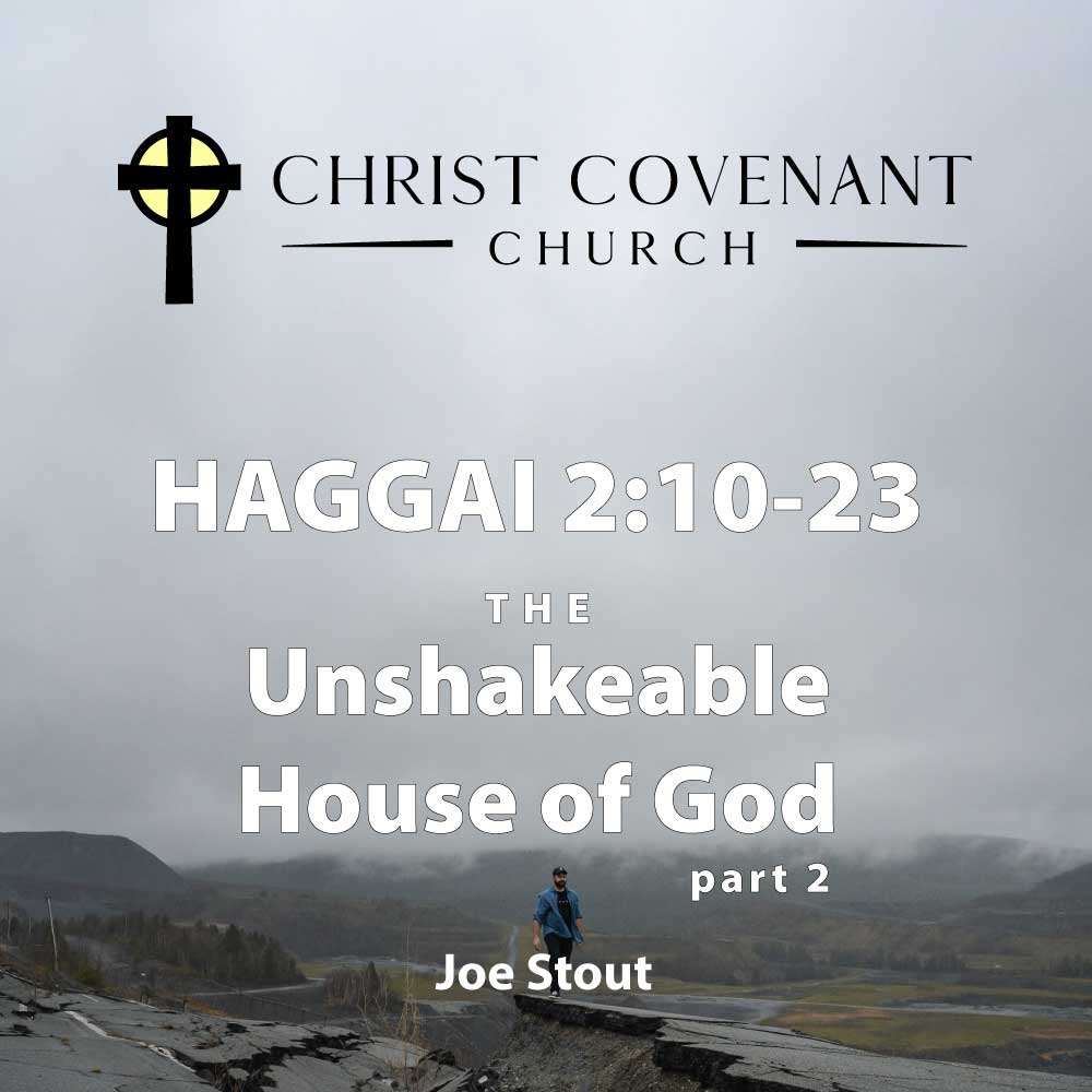 Ep. 73: Haggai 2:10-23 | The Unshakeable House of God pt. 2 | Joe Stout