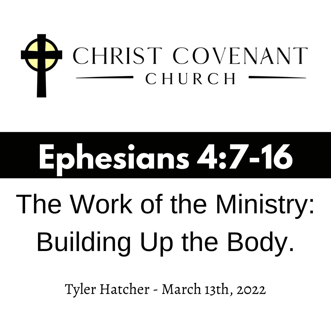 Ep. 77 - The Work of the Ministry - Ephesians 4-7-16 Tyler Hatcher