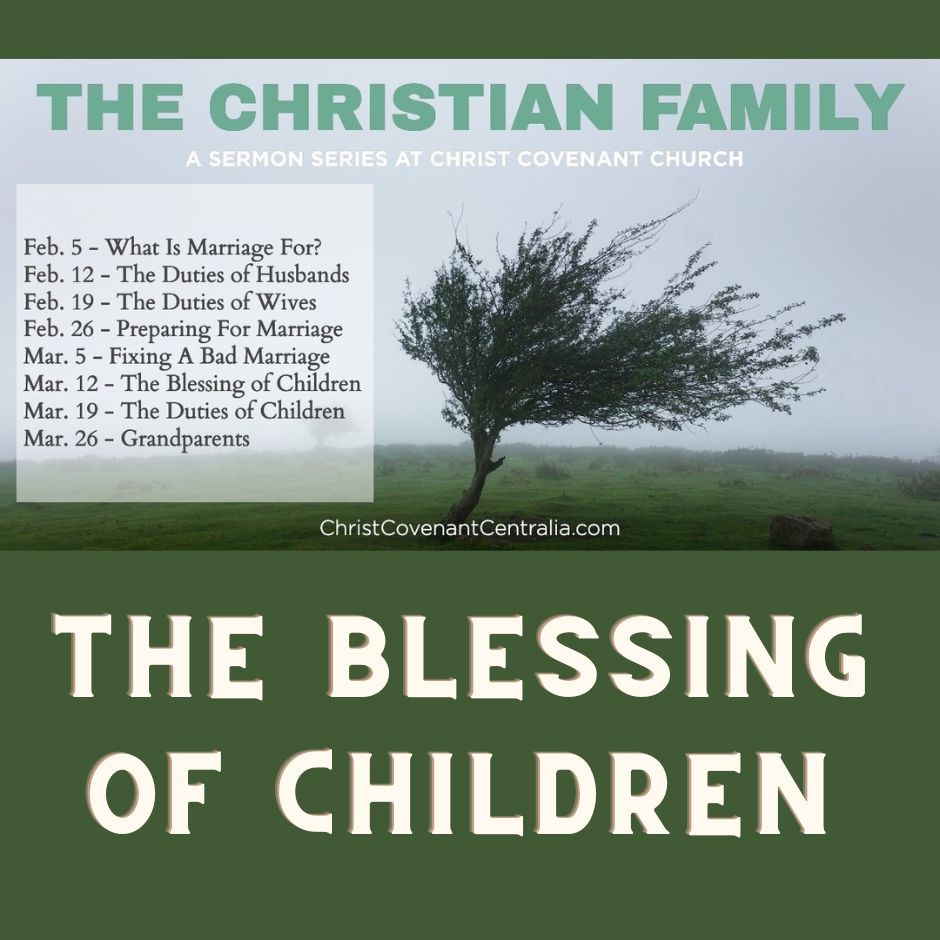 Ep 129 - The Christian Family Part 6 - The Blessing of Children | Aaron Ventura