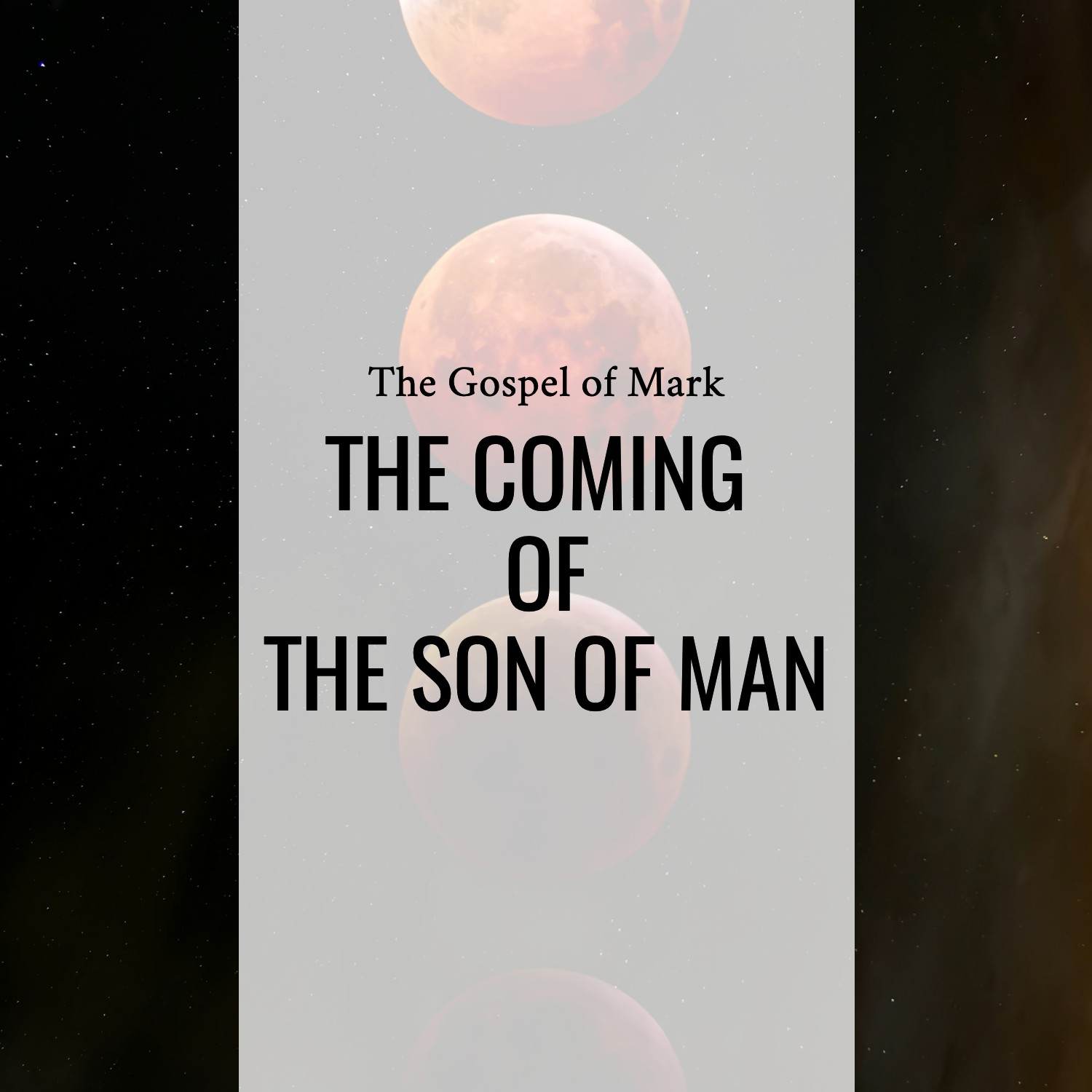 Ep. 204 - Mark:13:24-31 | The Coming of the Son of Man | Aaron Ventura