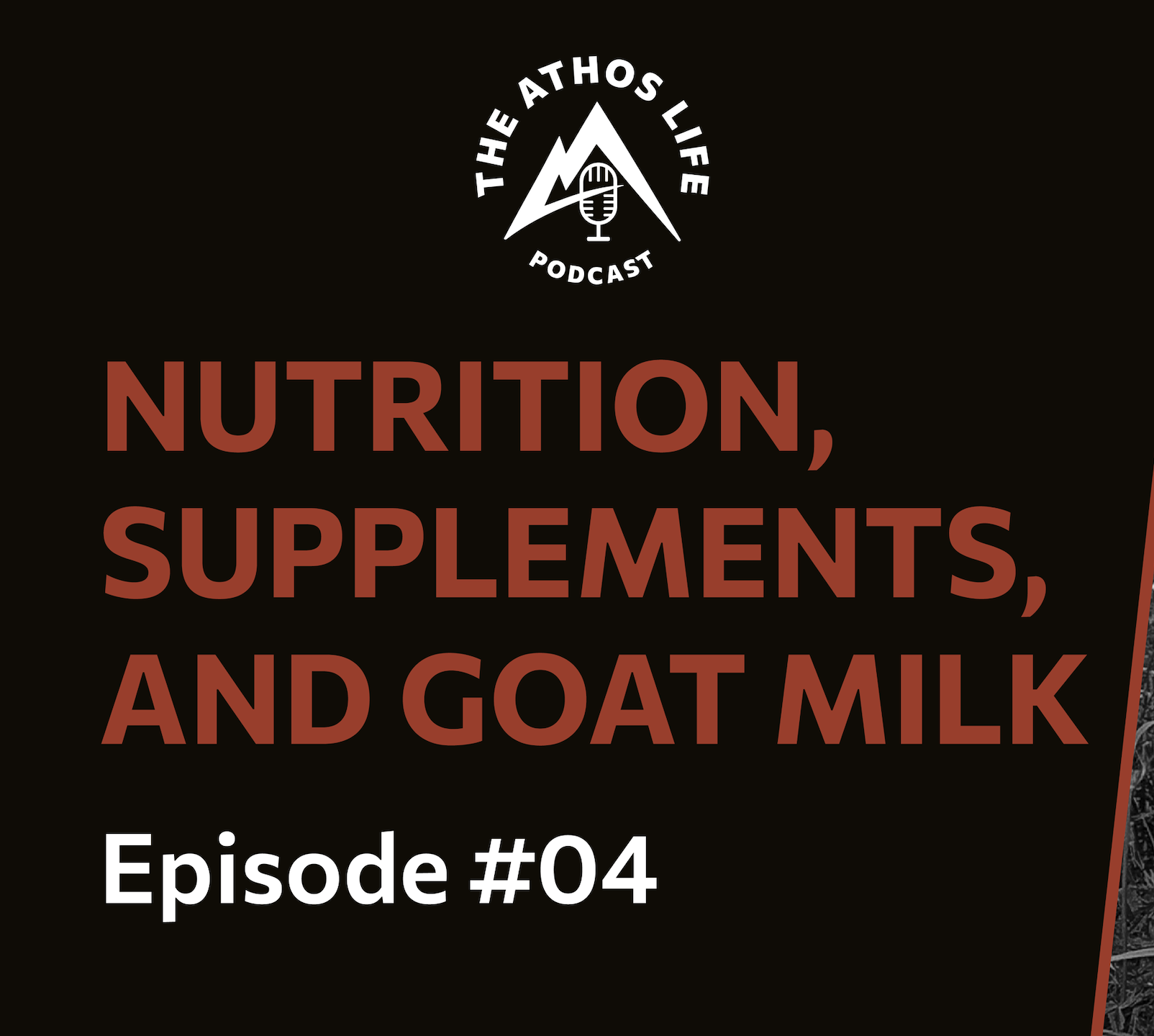 Episode 4 - Nutrition, Supplements and Goat Milk