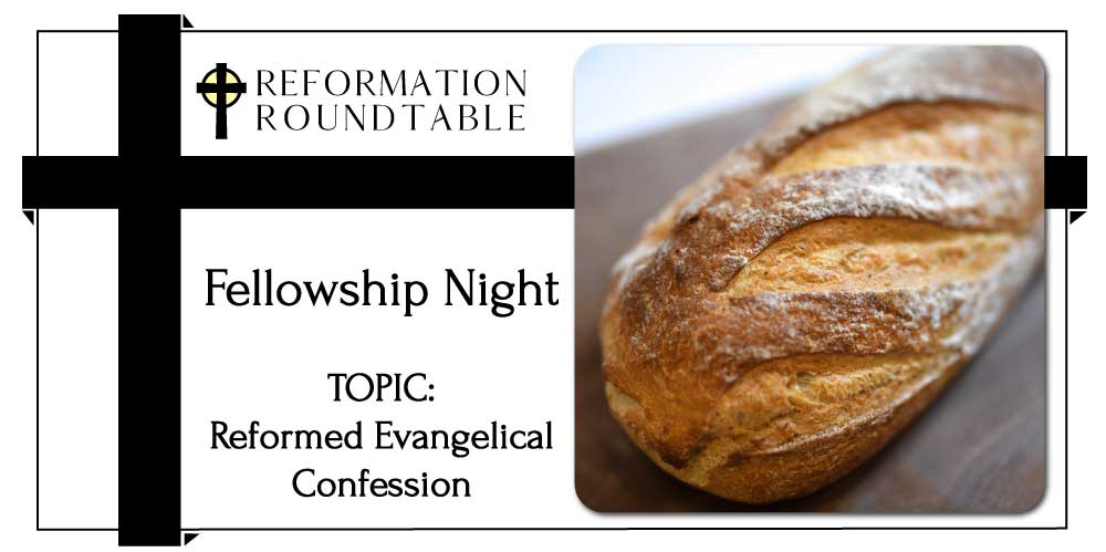 Ep. 24: Reformed Evangelical Confession - Reformation Roundtable Podcast