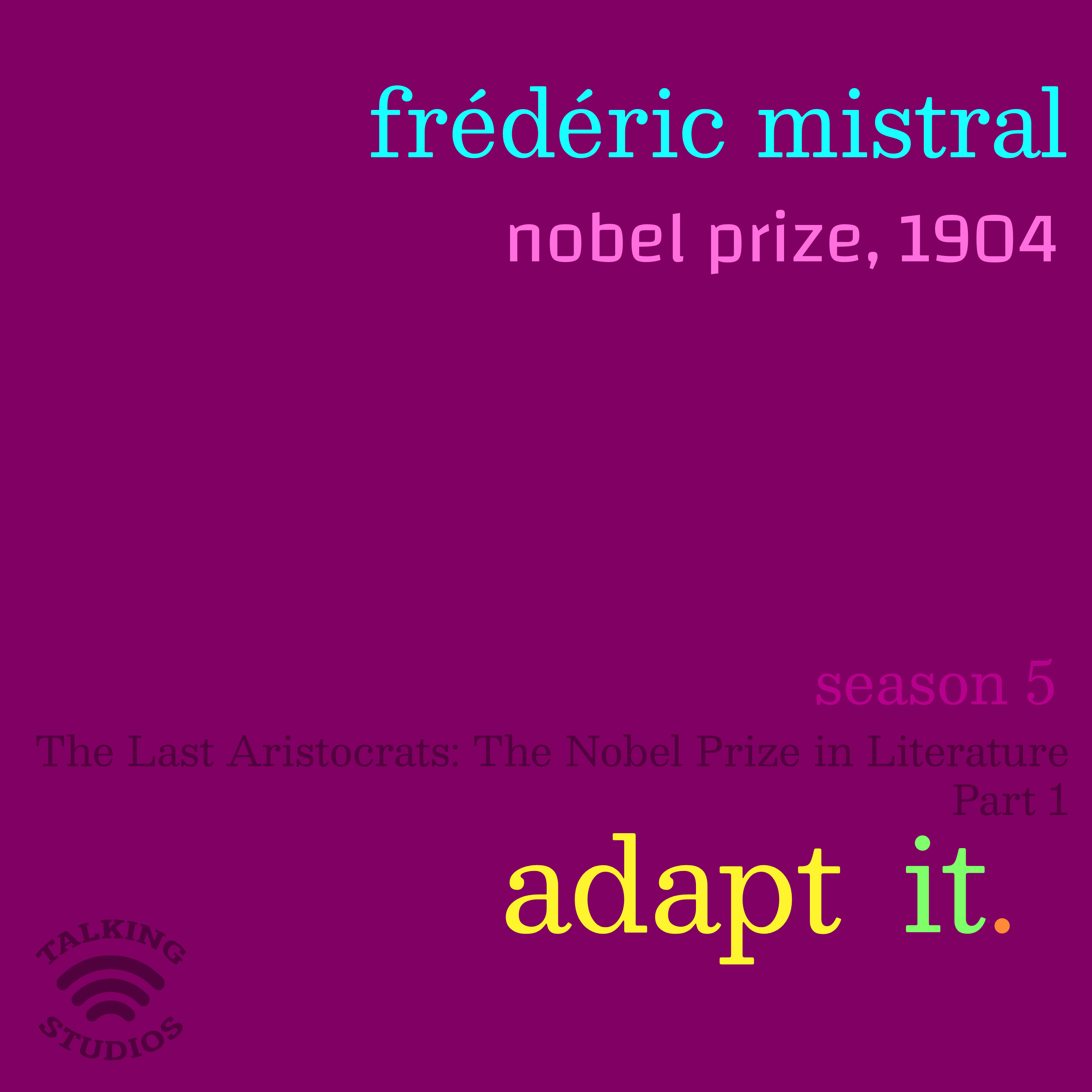 52. Nobel Prize 1904: Frédéric Mistral