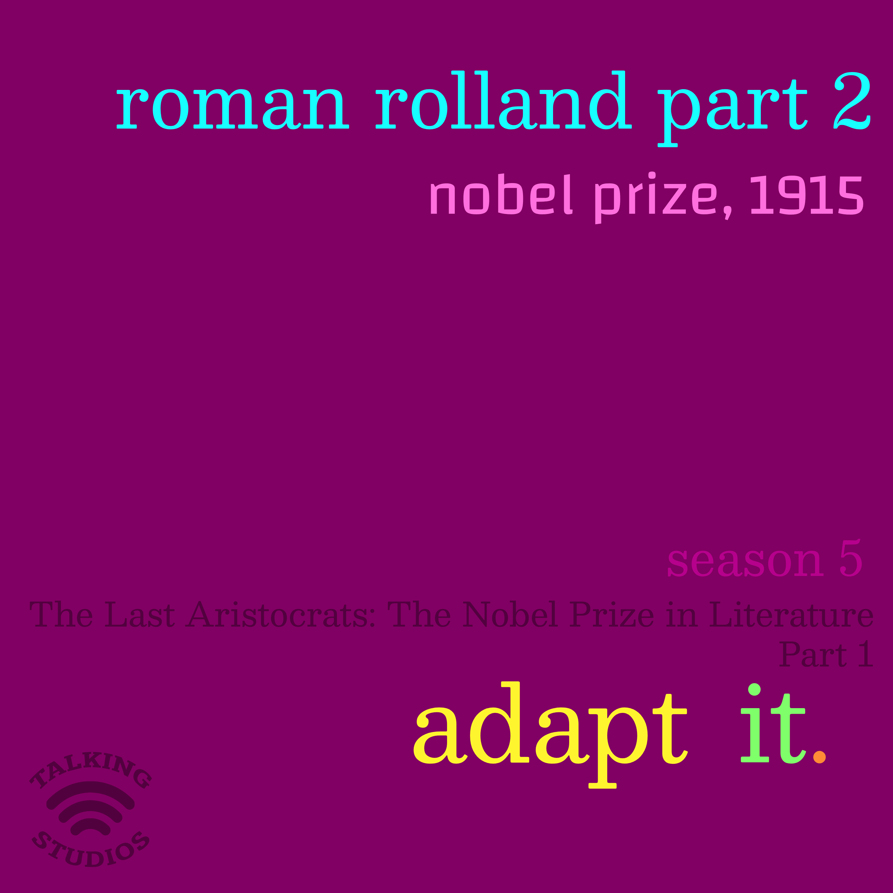 61. Nobel Prize 1915: Roman Rolland Part 2