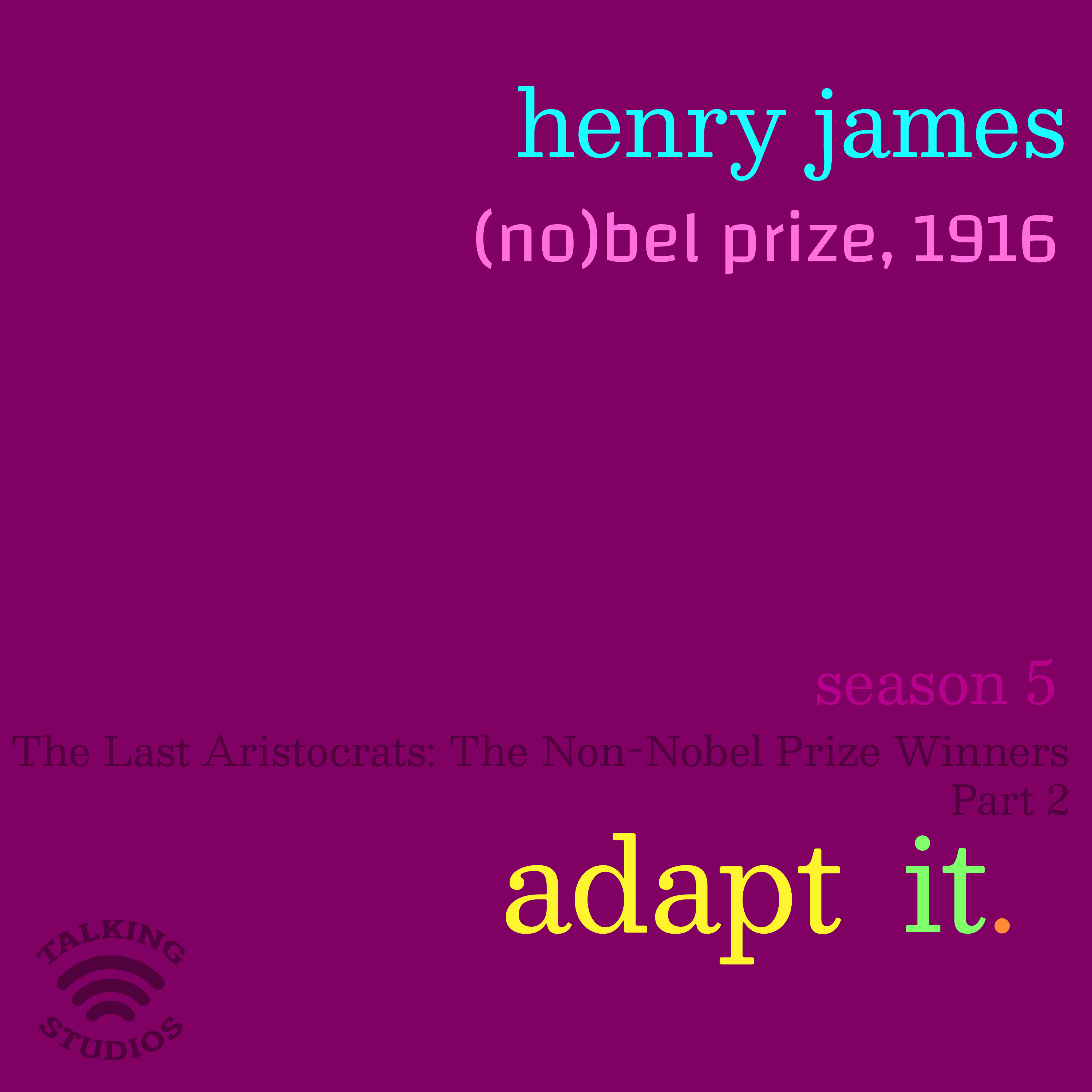 70. No(bel) Prize 1916: Henry James