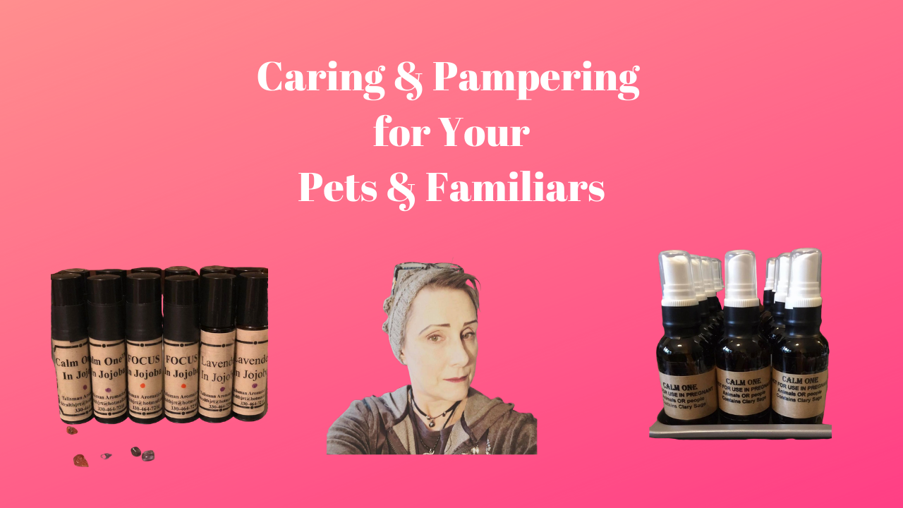 Care & Pampering for Pets & Familiars