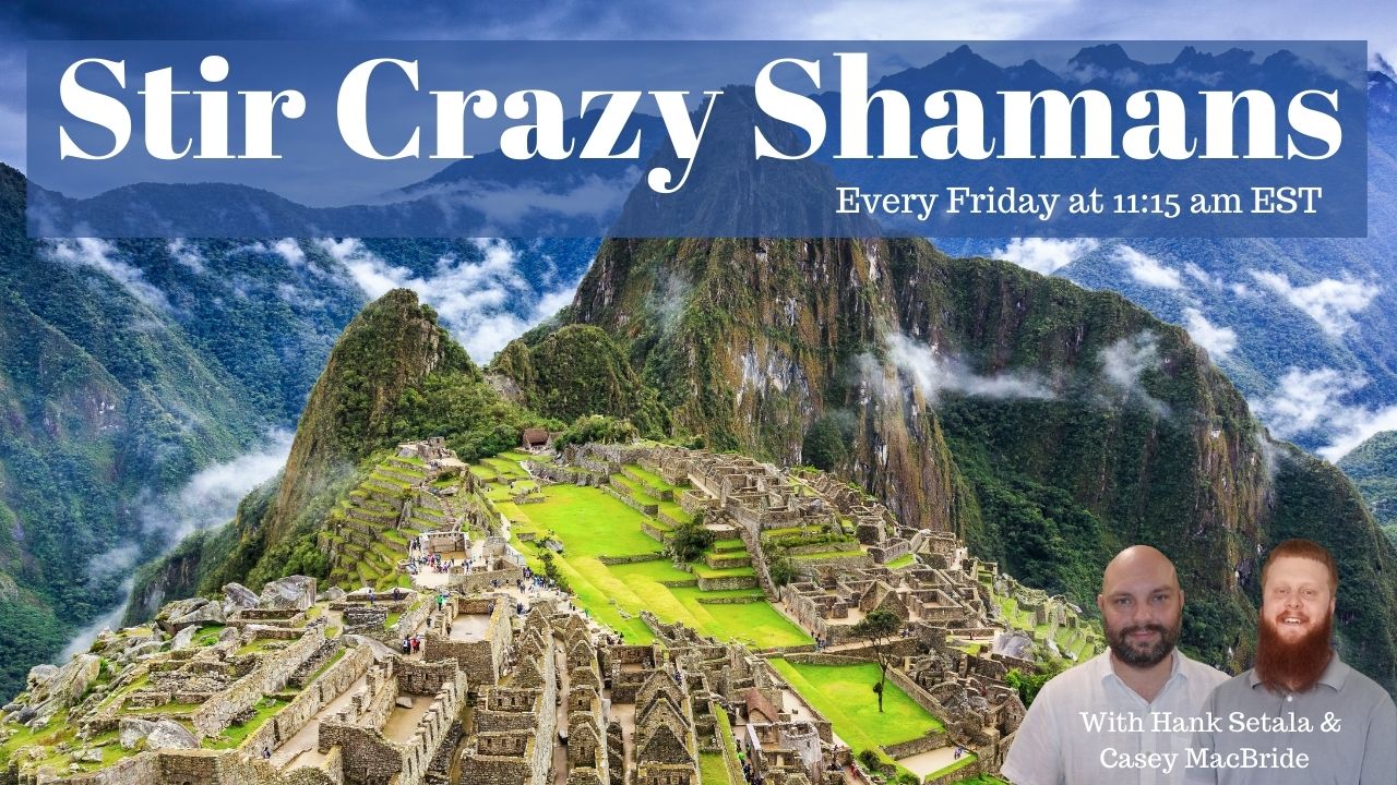 Stir Crazy Shamans