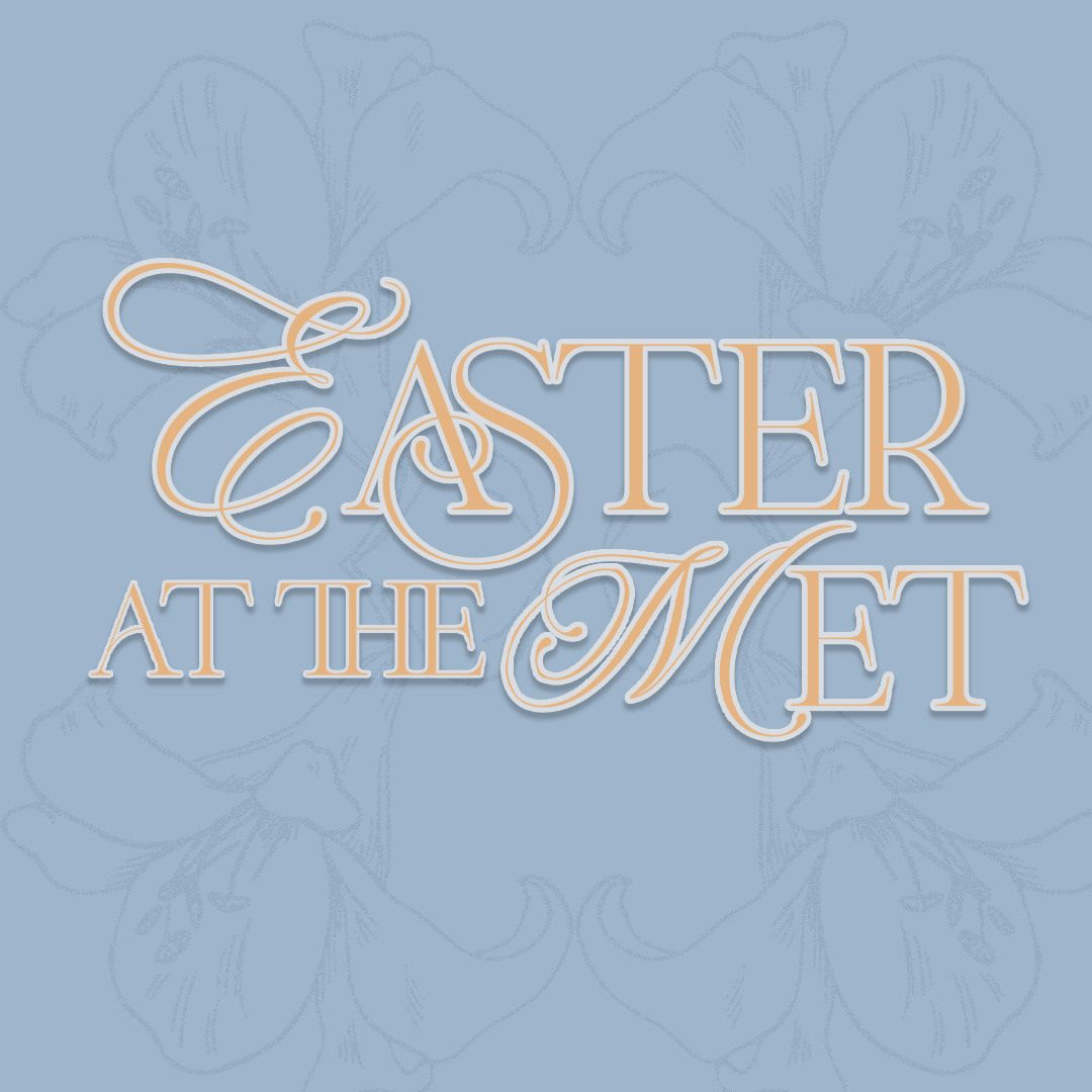 Easter at the Met