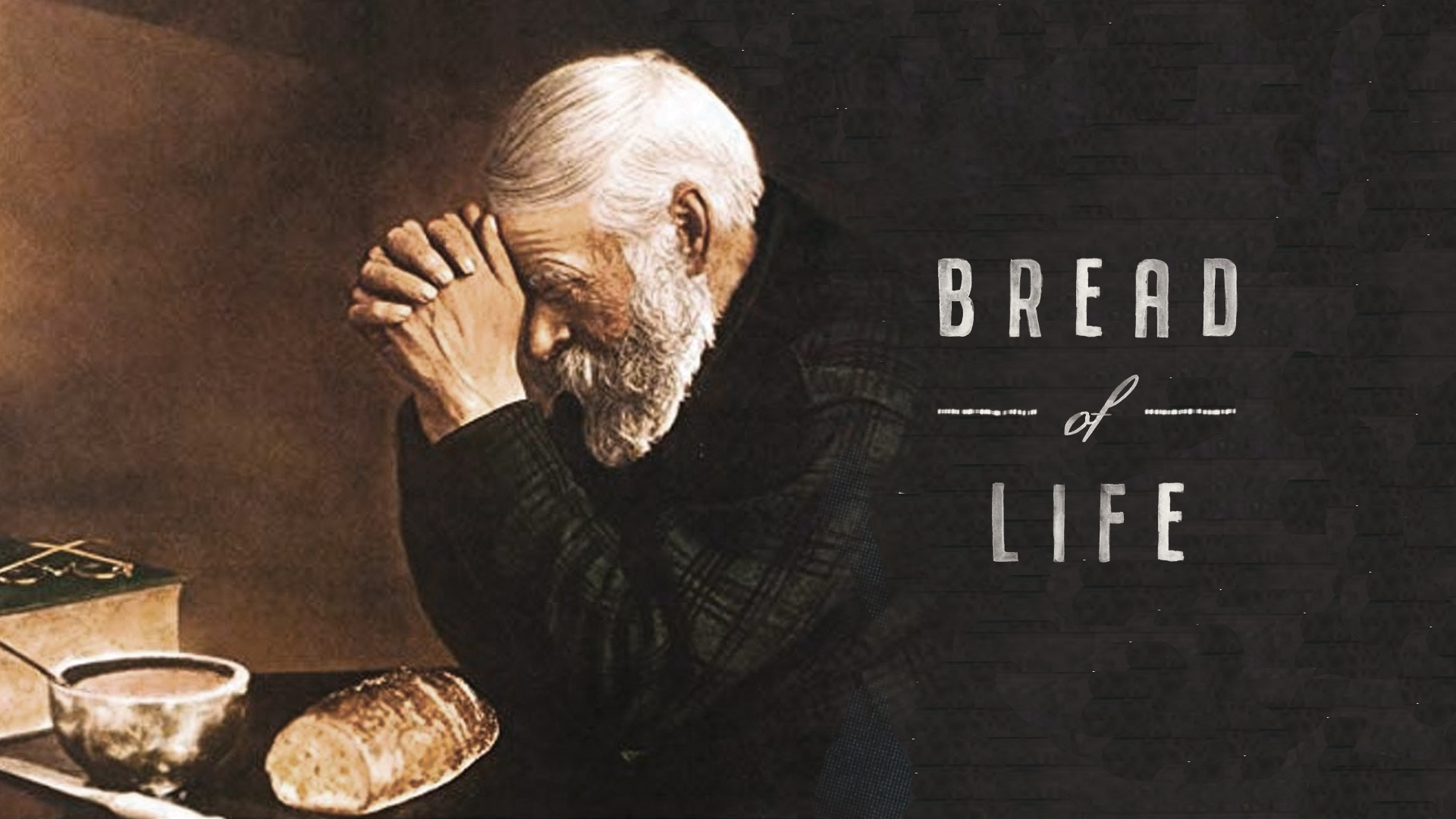 Bread Of Life &#8211; Week 4