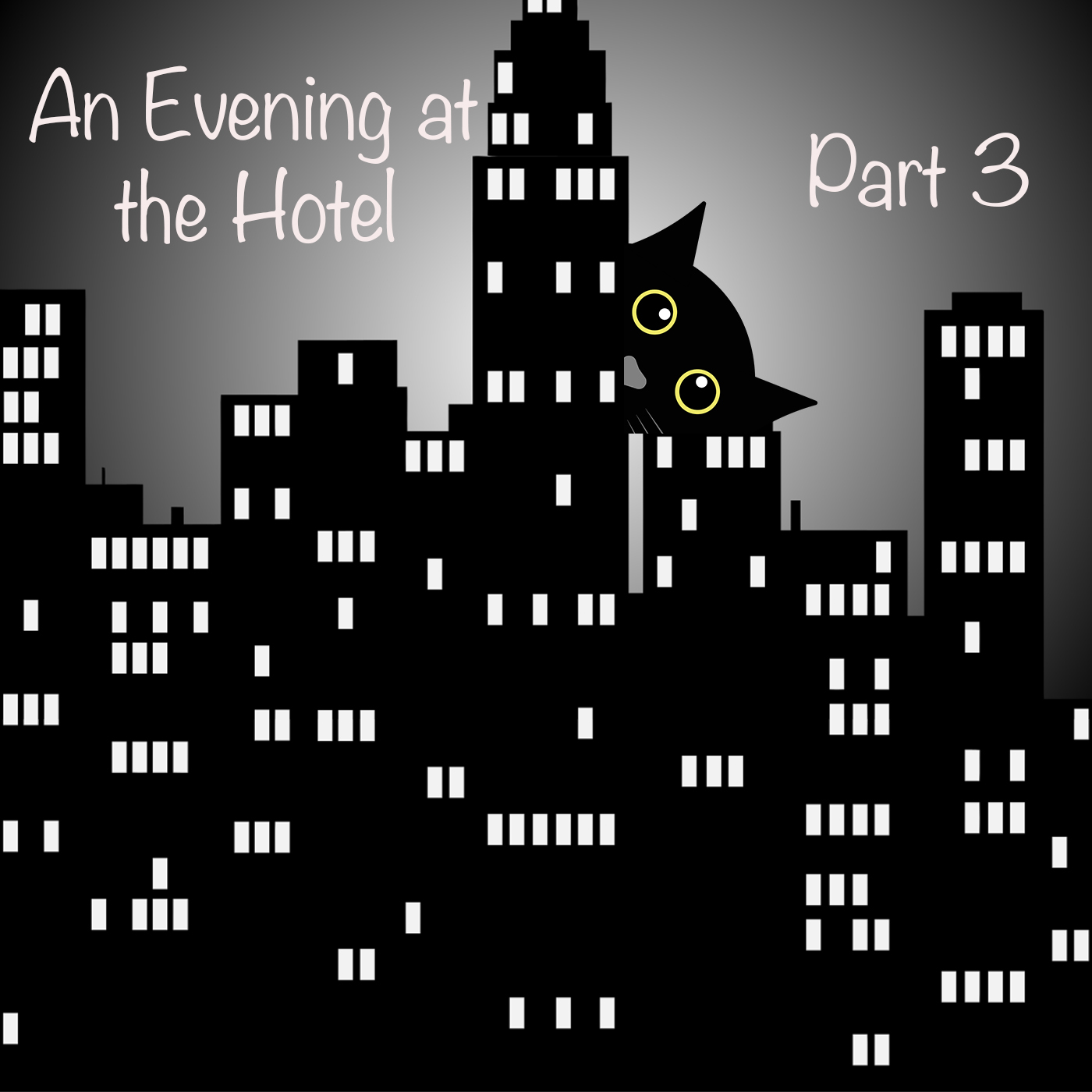 An Evening at the Hotel: Part 3