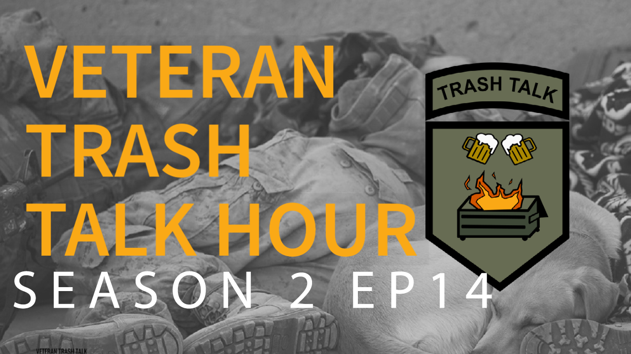 Veteran Trash Talk Hour Season 2 Ep14