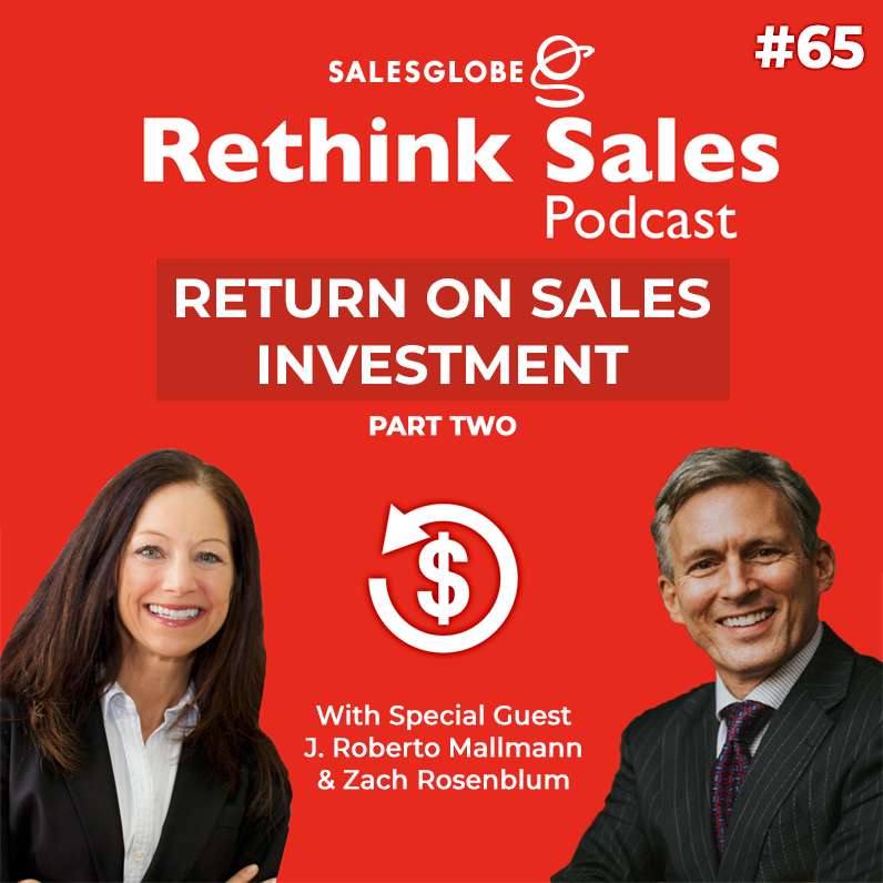 65: Rethink Sales - Return on Sales Investment Part 2