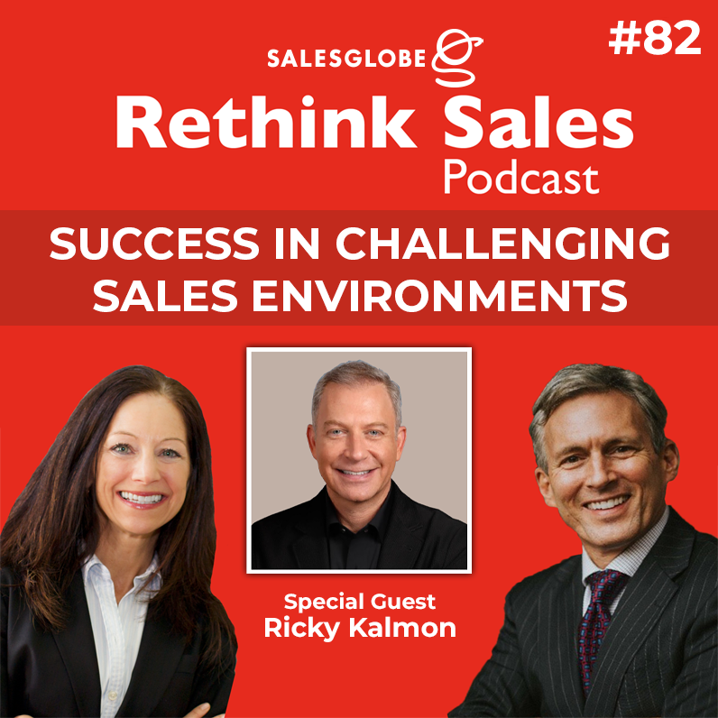 82: Rethink Sales - Success in Challenging Sales Environments