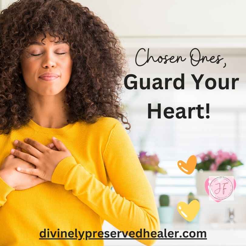 Chosen Ones, Guard Your Heart!
