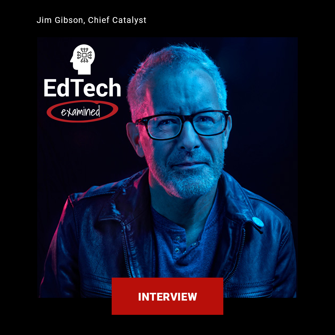 27: Jim Gibson, Chief Catalyst, Southern Alberta Institute of Technology