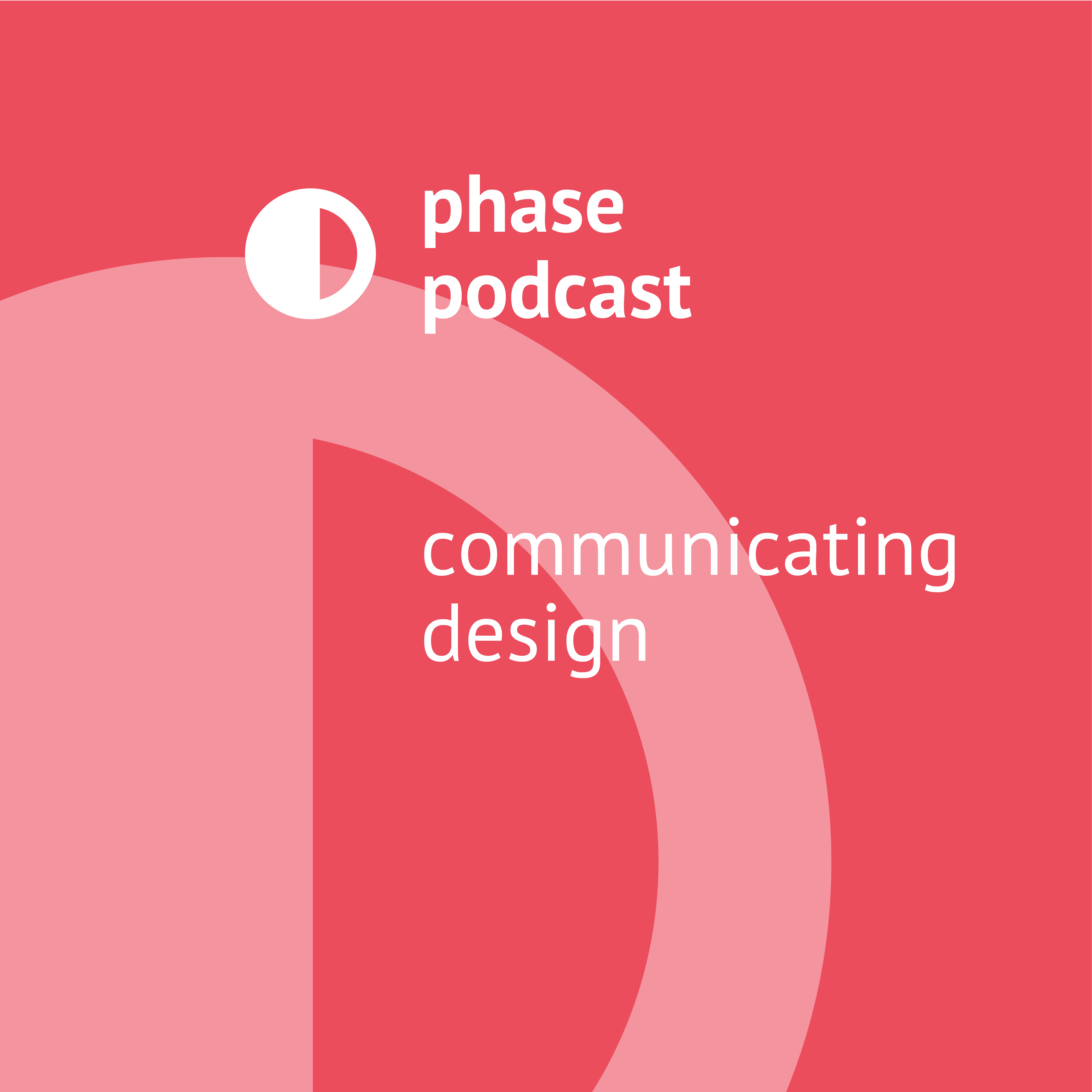 Phase Podcast: Communicating Design