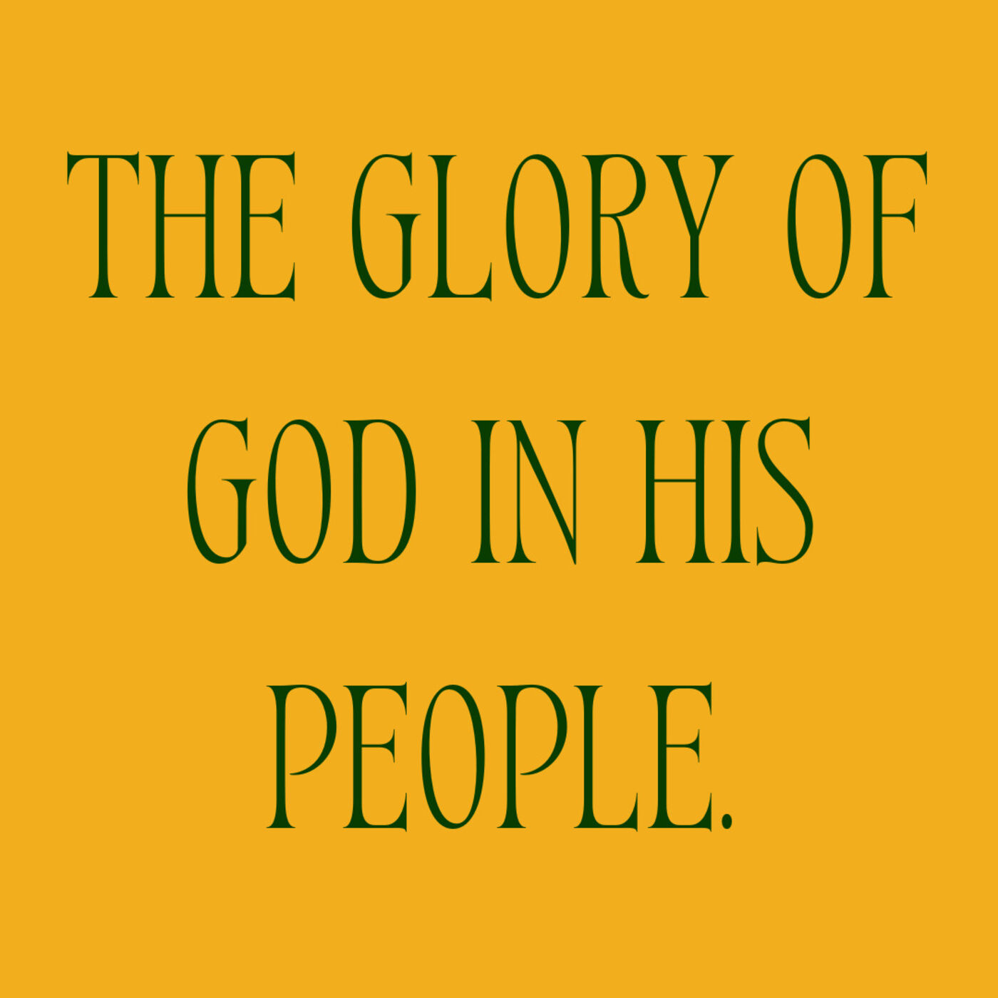 The Glory of God in His People