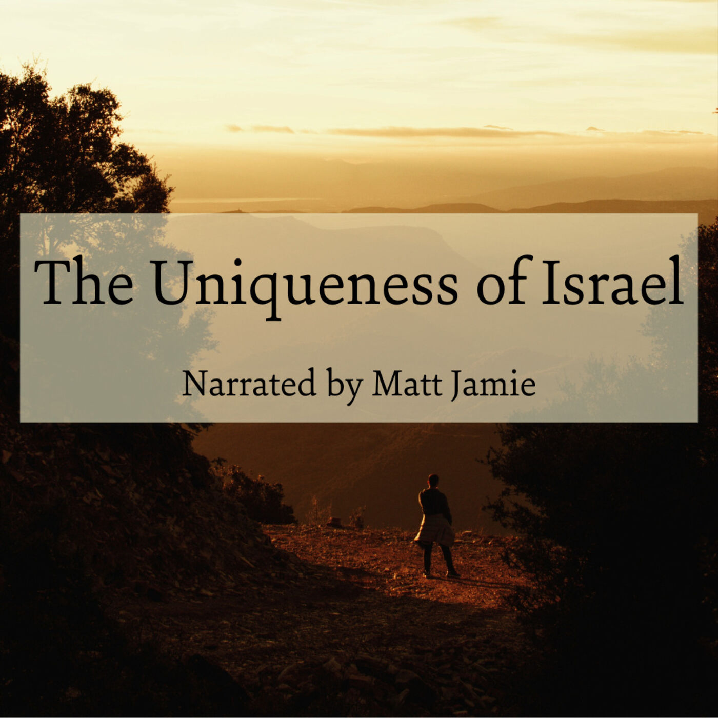 The Uniqueness of Israel: His Land