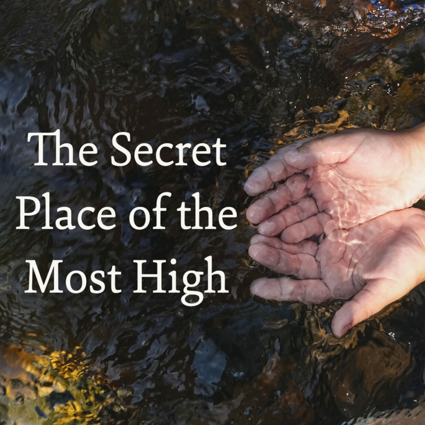The Secret Place of the Most High
