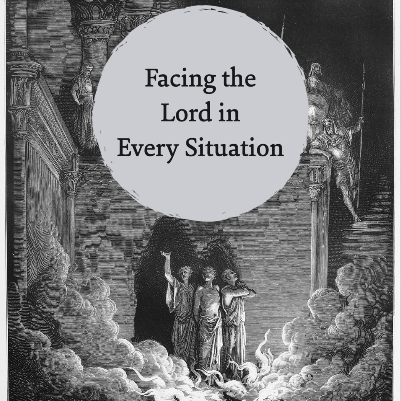 Facing the Lord in Every Situation