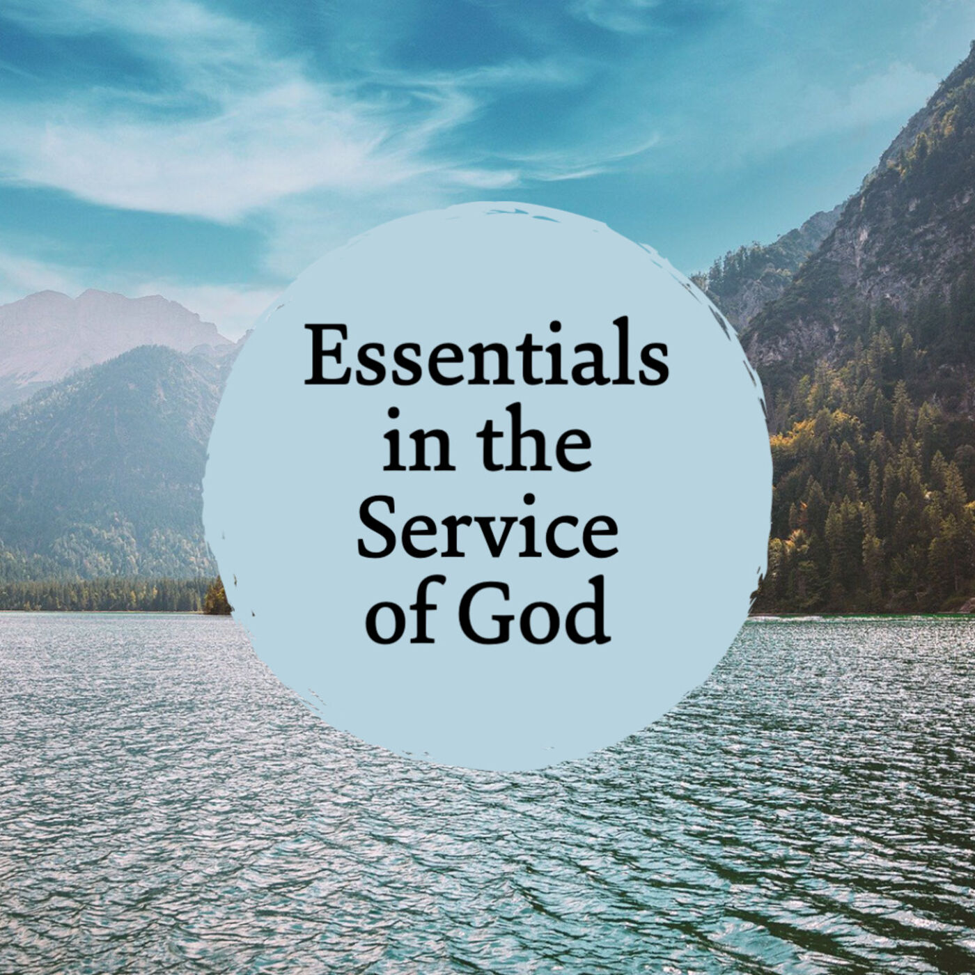 Essentials in the Service of God