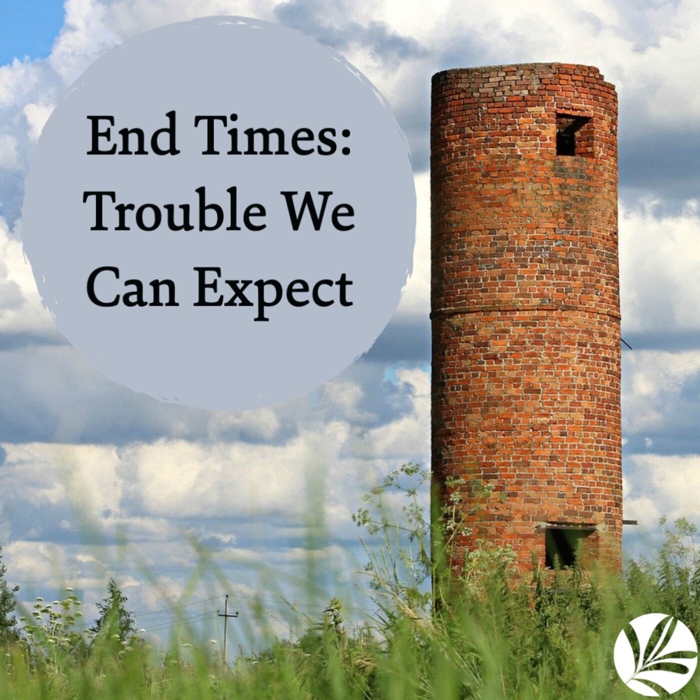 End Times: Trouble We Can Expect