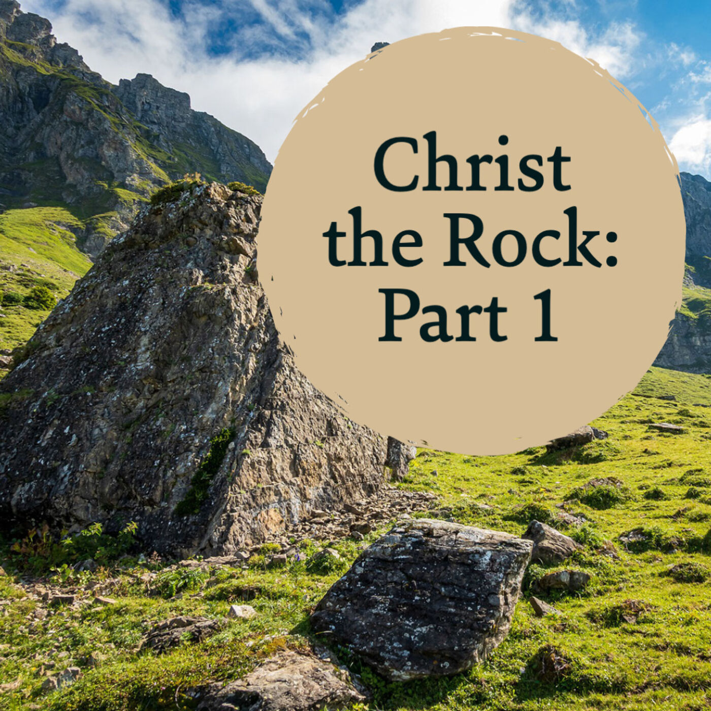 Christ the Rock Part 1