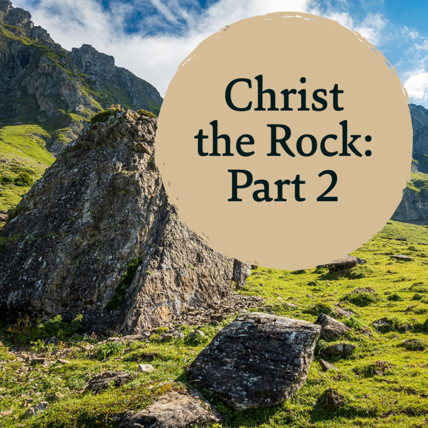Christ the Rock Part 2