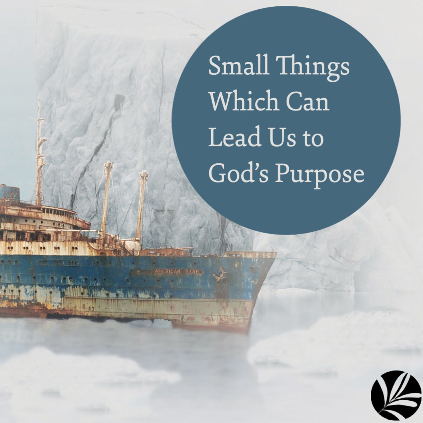 Small Things Which Can Lead Us to God's Purpose