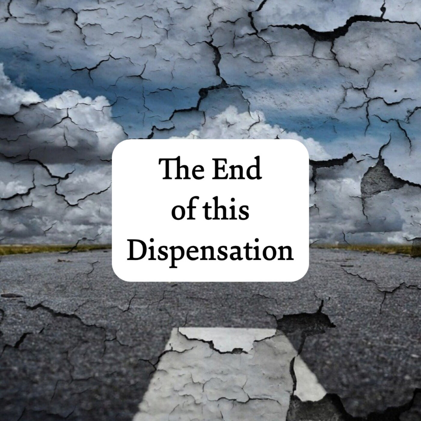 The End of This Dispensation