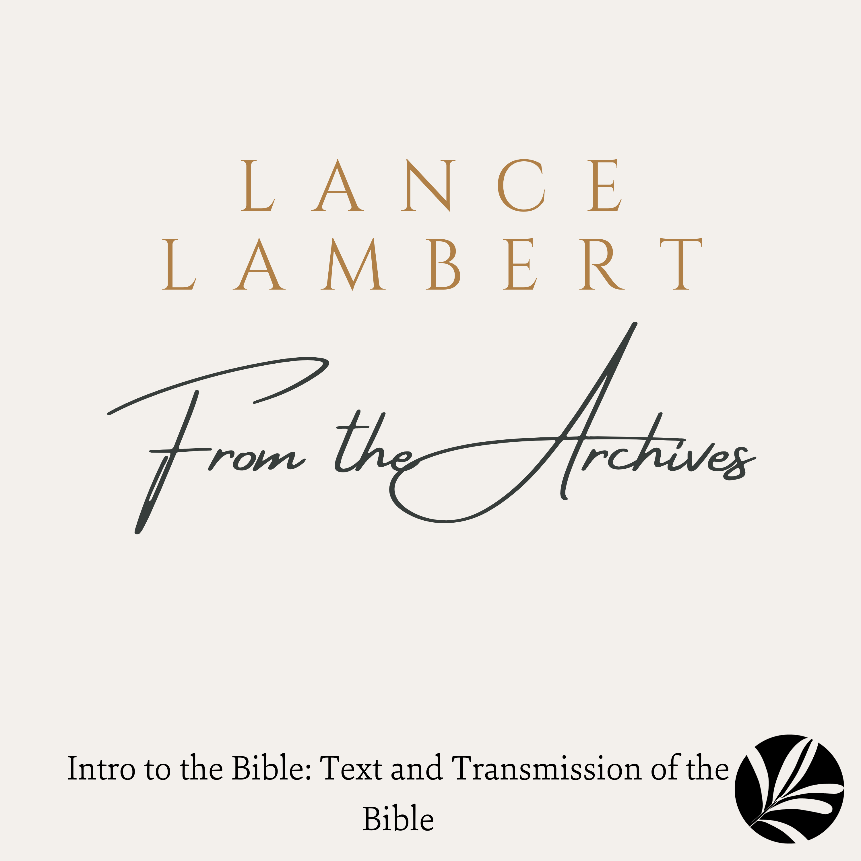 Intro to the Bible: Text and Transmission of the Bible