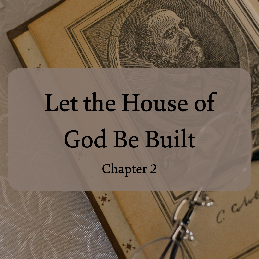 Let the House of God Be Built Chapter 2