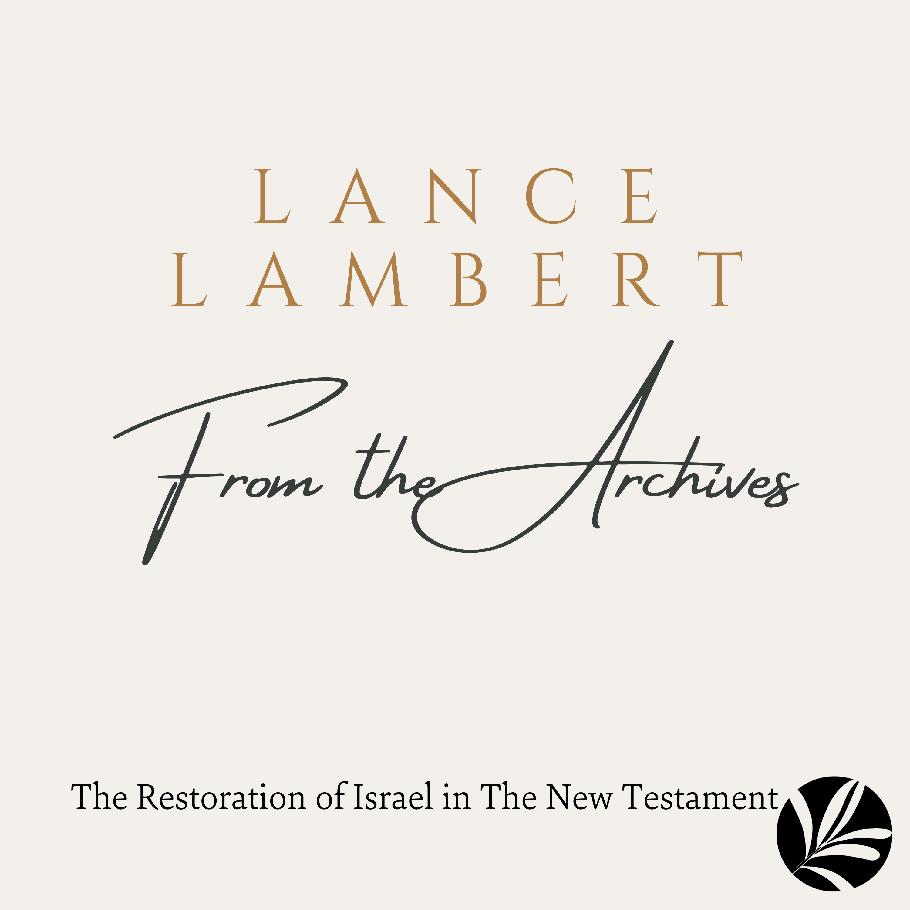 The Restoration of Israel in The New Testament (1981)