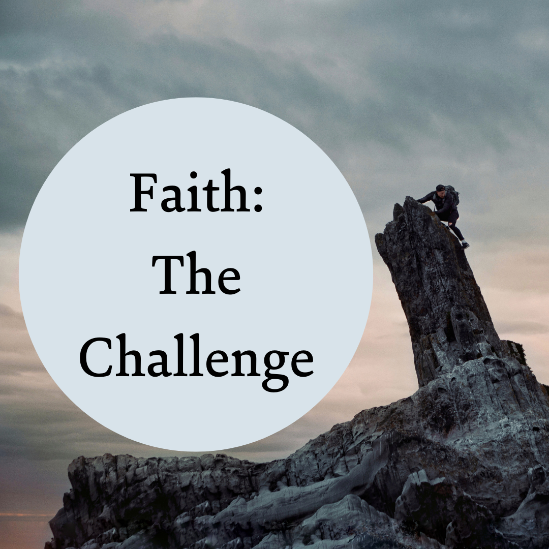 Faith — The Challenge