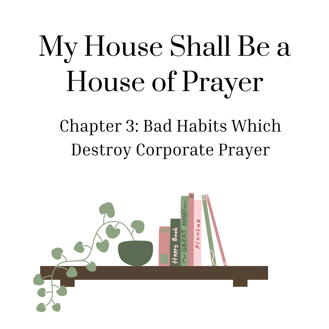Bad Habits Which Destroy Corporate Prayer