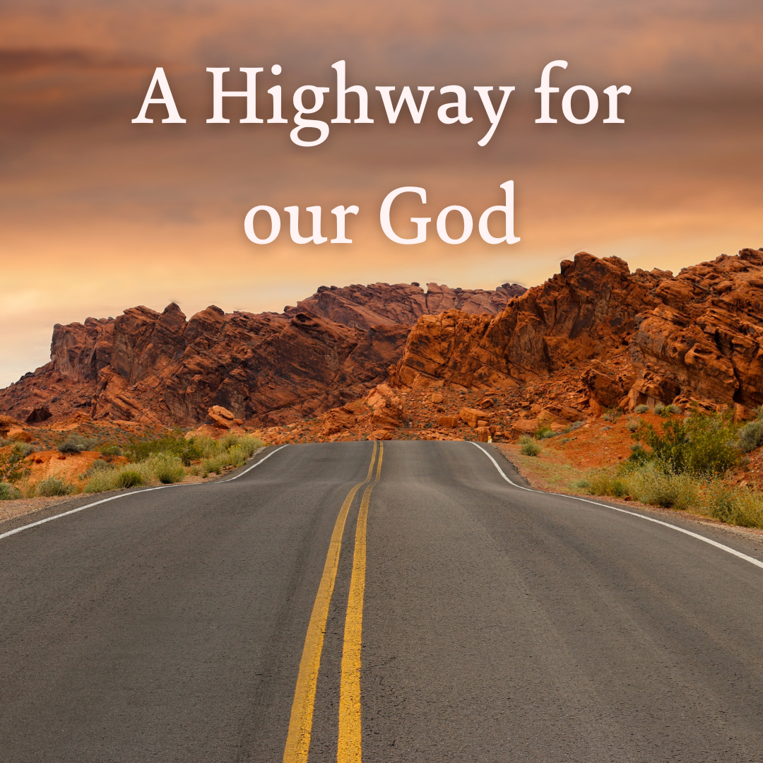 A Highway for Our God