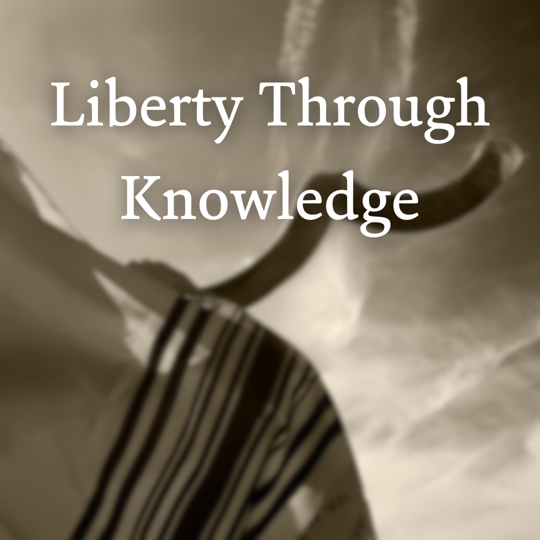 Liberty Through Knowledge