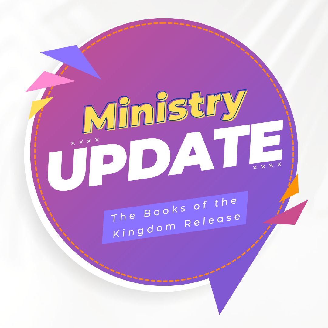 Ministry Update: The Books of the Kingdom Release