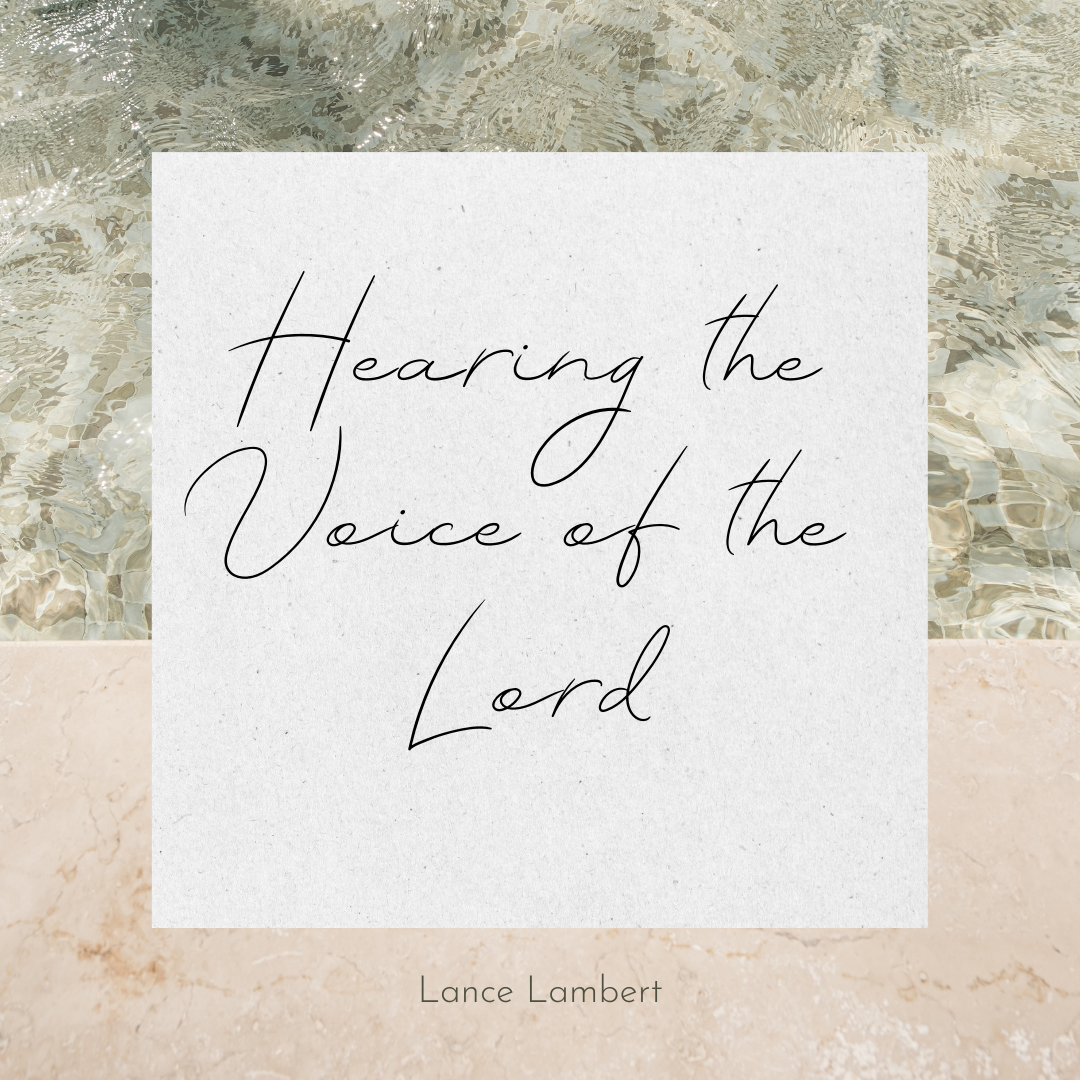 Hearing the Voice of the Lord