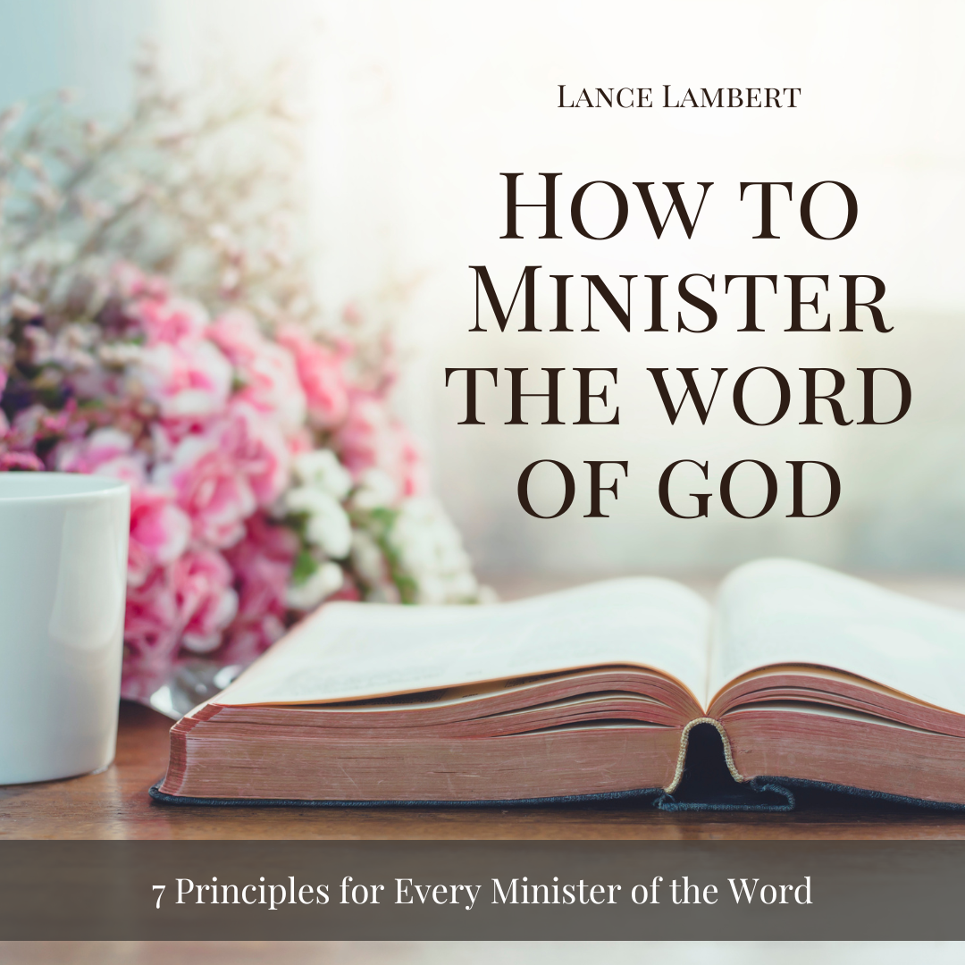 How to Minister the Word of God — Lance Lambert