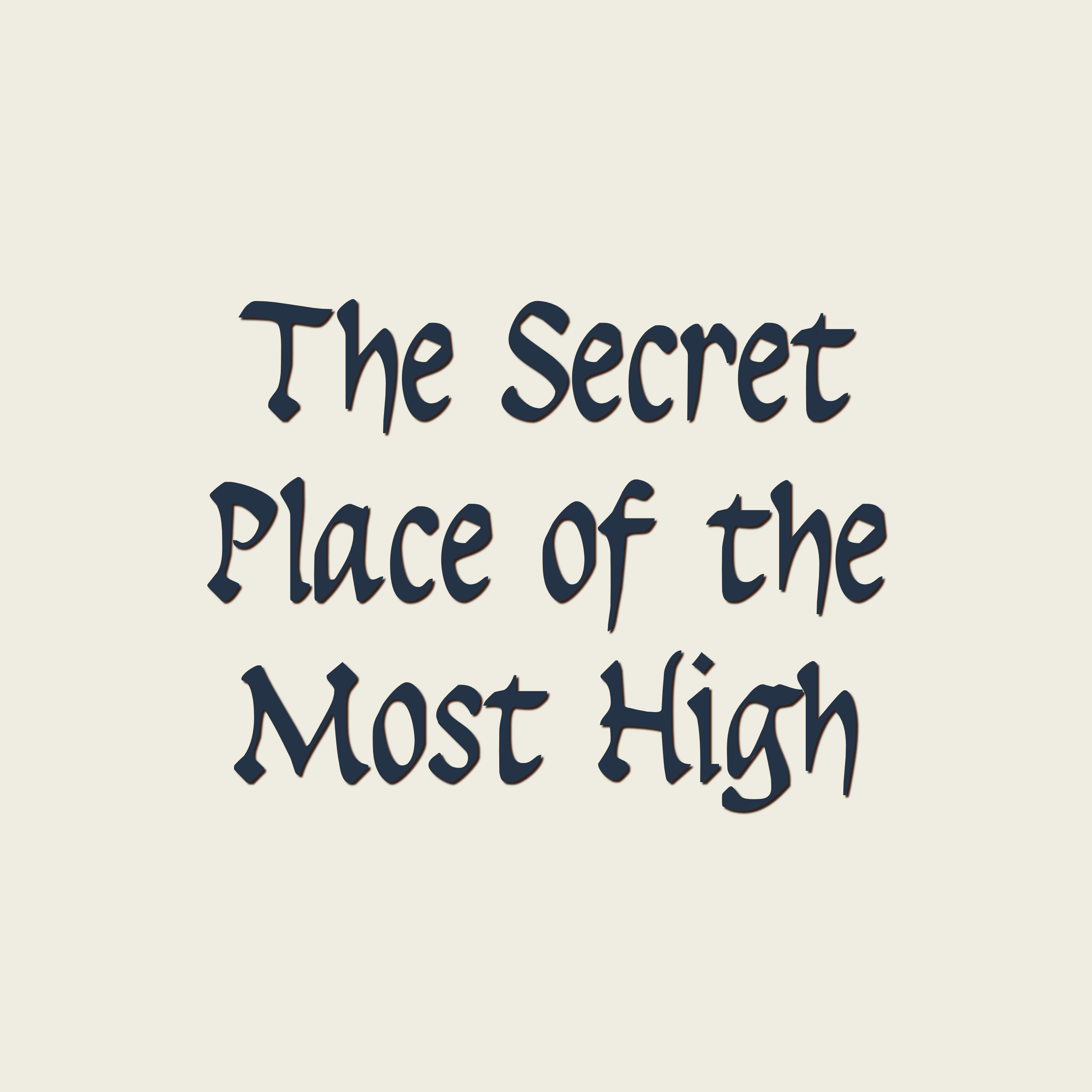 The Secret Place of the Most High