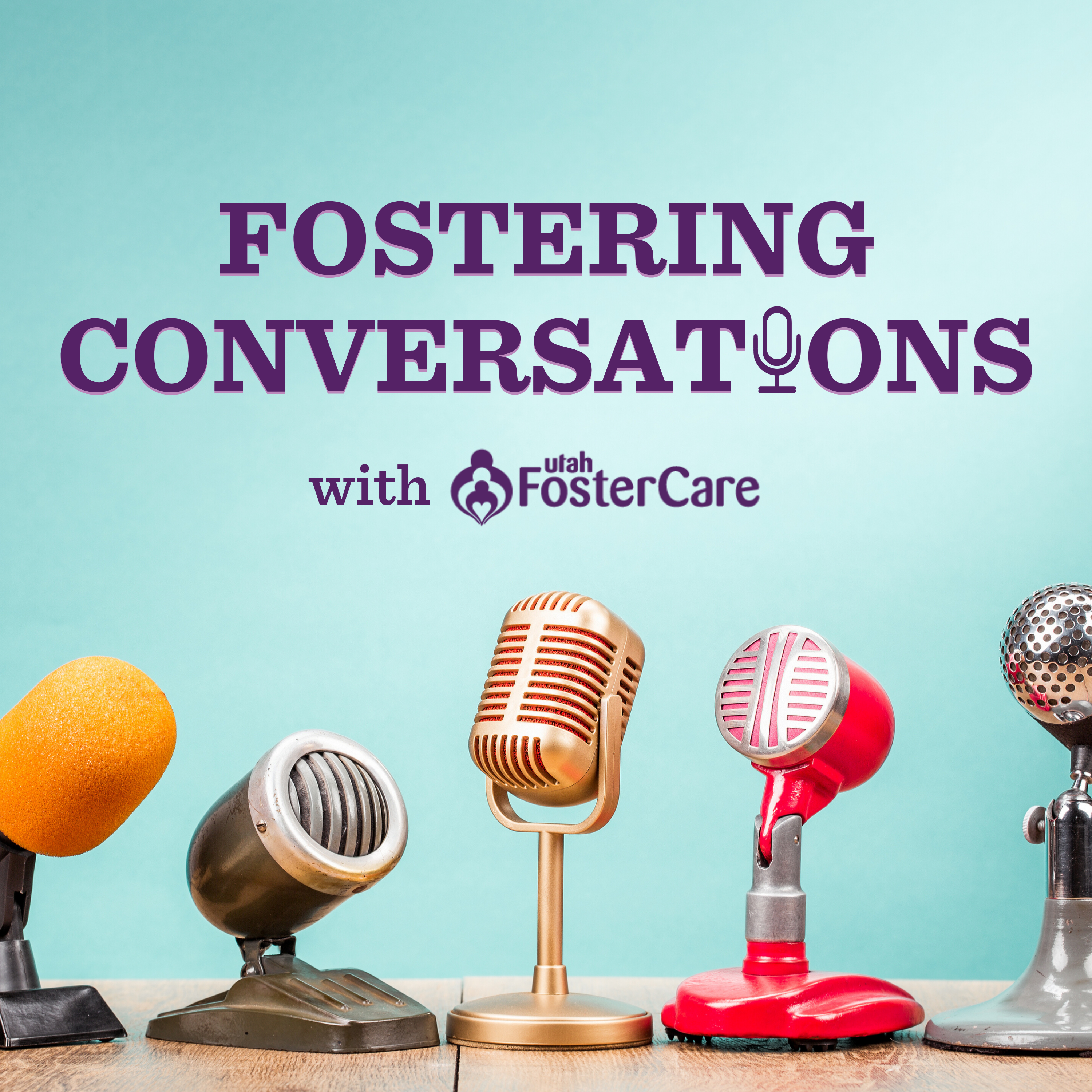 Fostering Conversations with Utah Foster Care