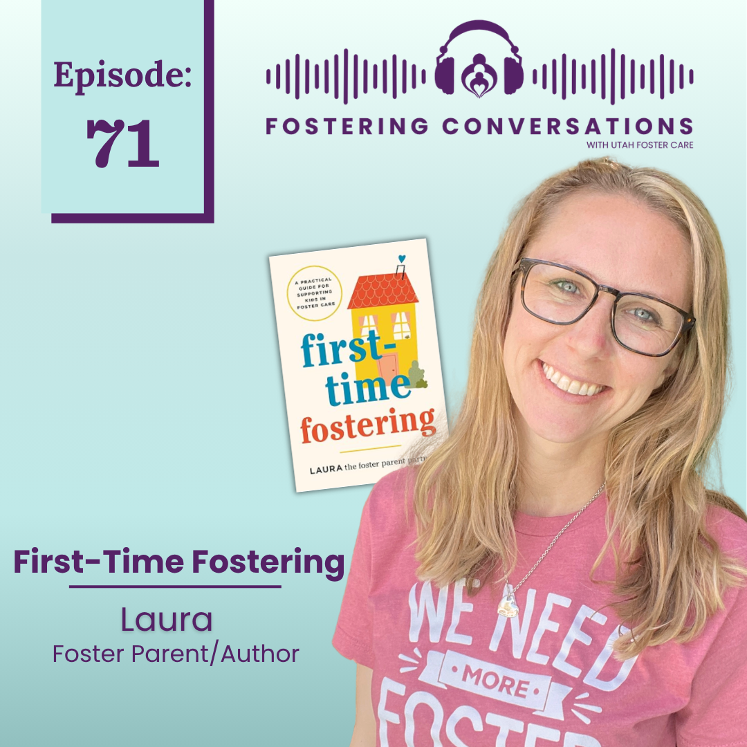 Ep 71: First-Time Fostering