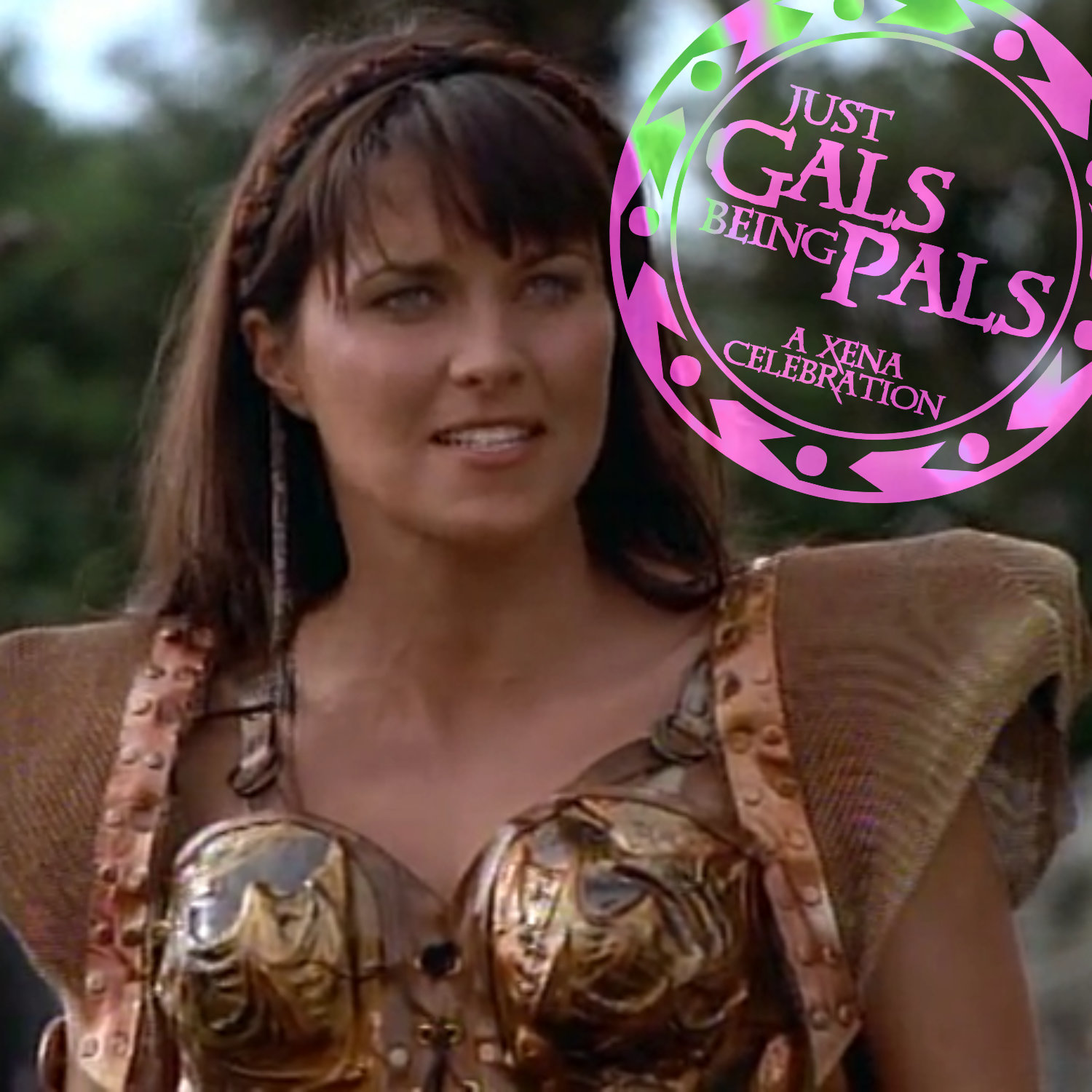 Just Gals Being Pals: A Xena Celebration