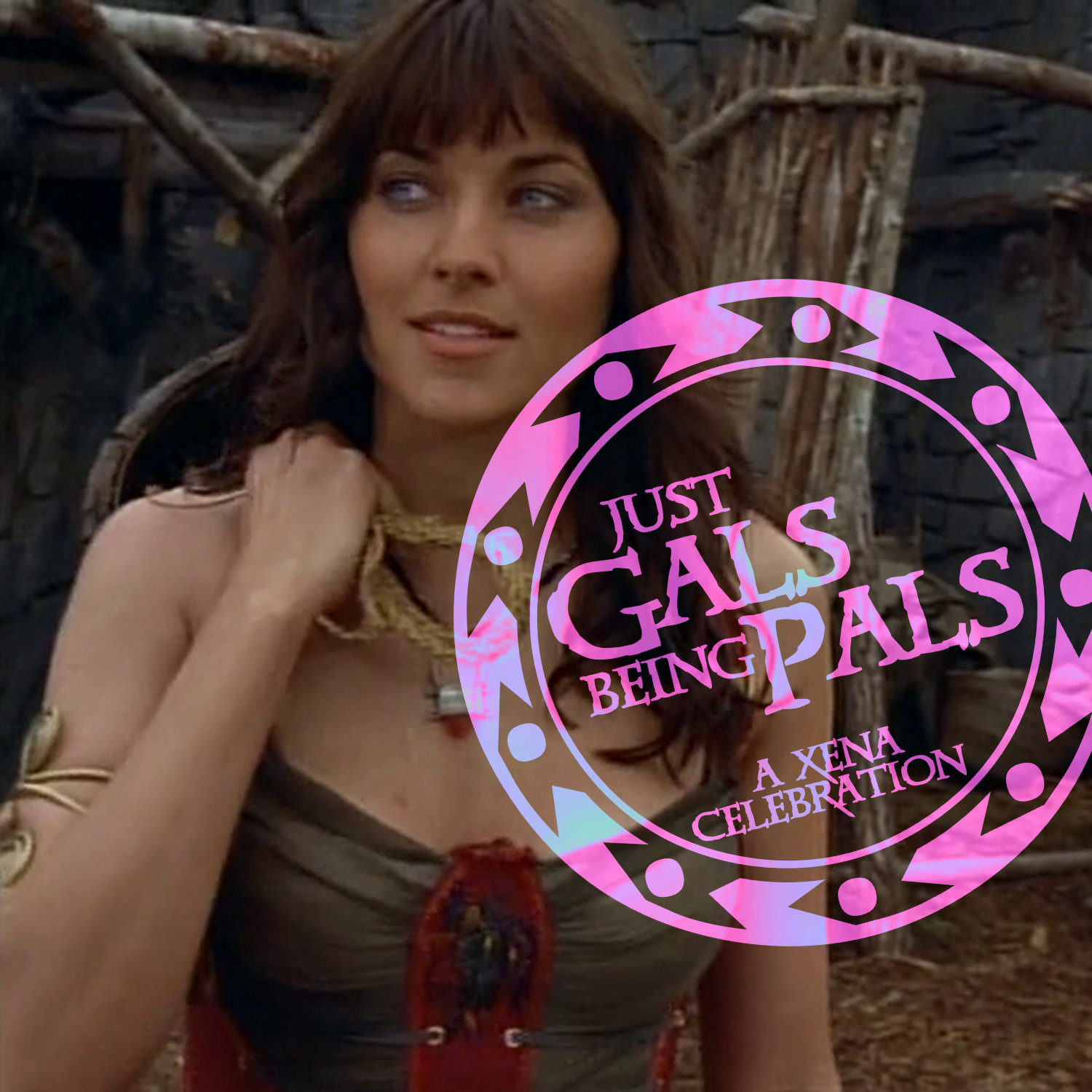 Just Gals Being Pals: A Xena Celebration