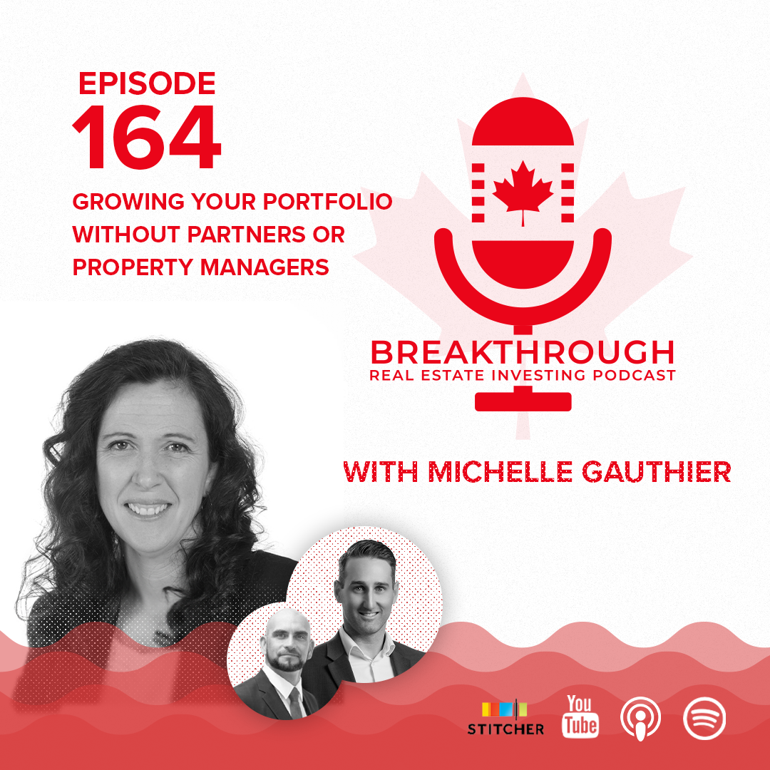 Episode #164 - Growing Your Portfolio Without Partners or Property Managers with Michelle Gauthier