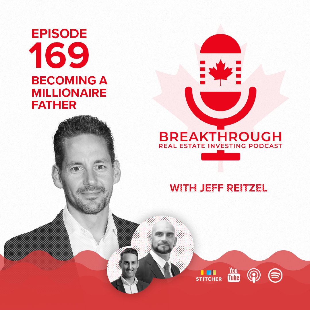 Episode #169 - Becoming A Millionaire Father with Jeff Reitzel